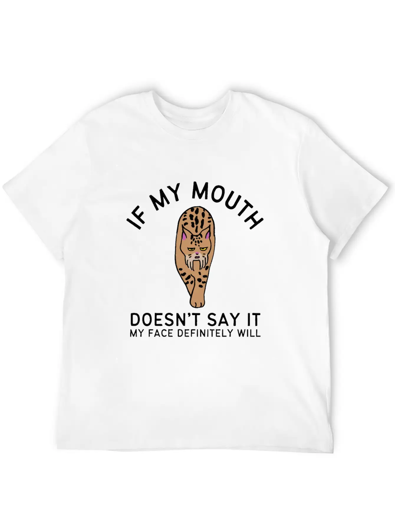 If My Mouth Doesn't Say It My Face Definitely Will Basic Graphic T-Shirt – Daily Comfort In Soft Cotton