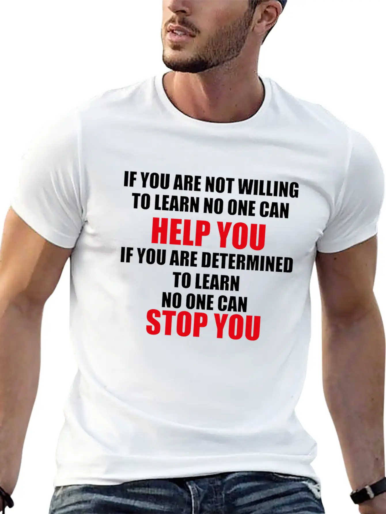 If You Are Not Willing To Learn No One Can Help. Timeless Short Sleeve Tee – Comfy And Minimalist Design