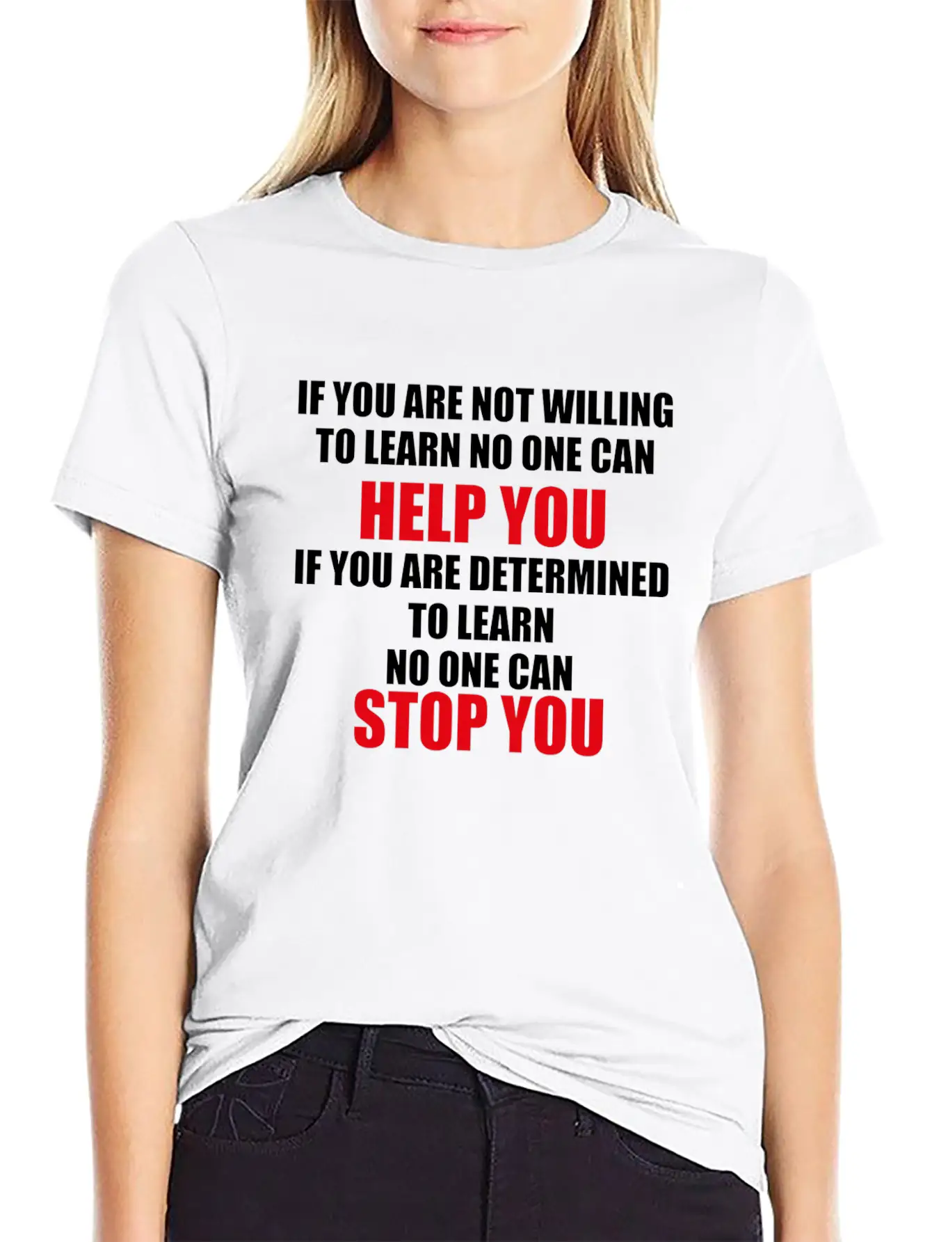 If You Are Not Willing To Learn No One Can Help. Timeless Short Sleeve Tee – Comfy And Minimalist Design