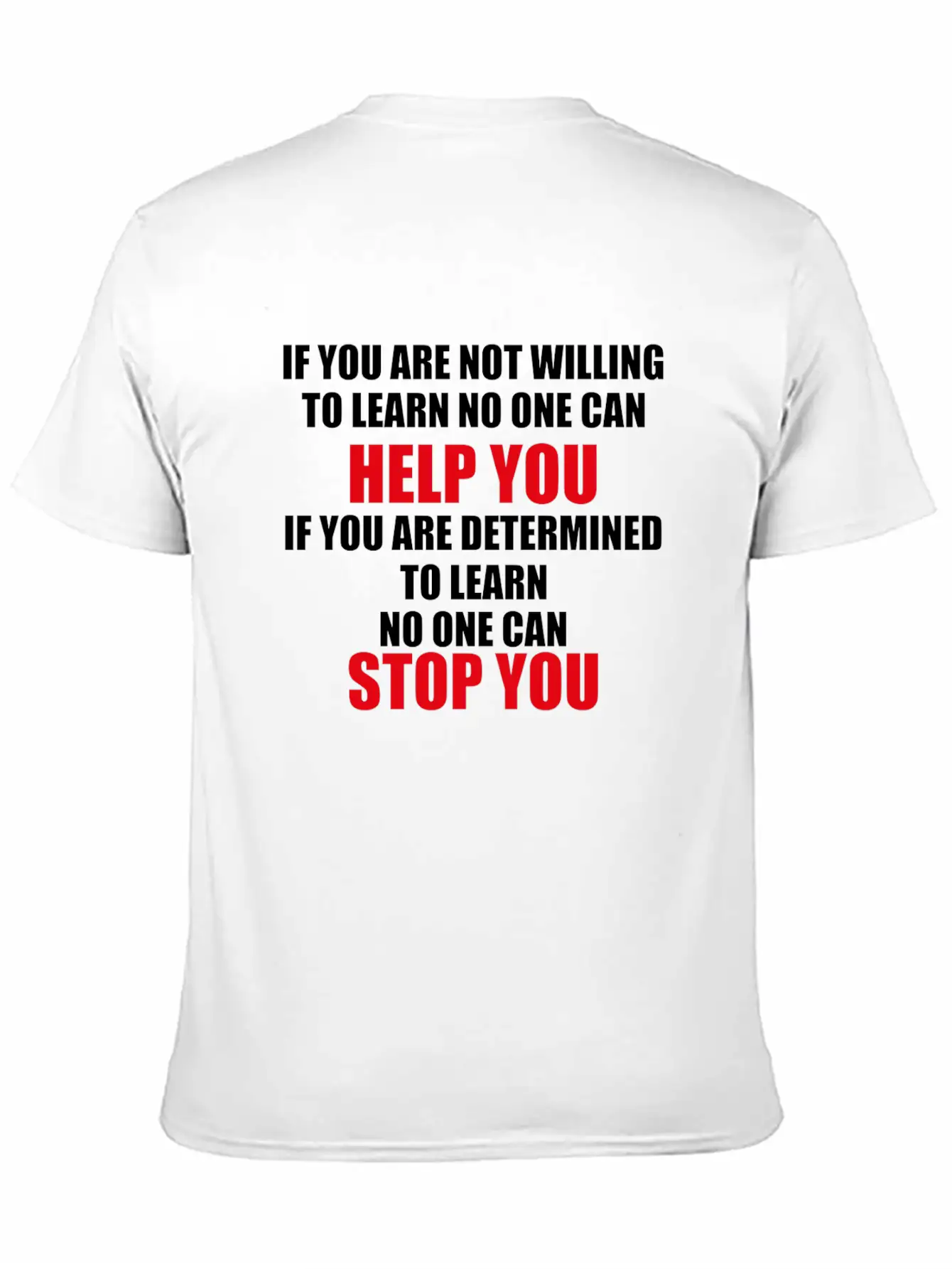 If You Are Not Willing To Learn No One Can Help. Timeless Short Sleeve Tee – Comfy And Minimalist Design