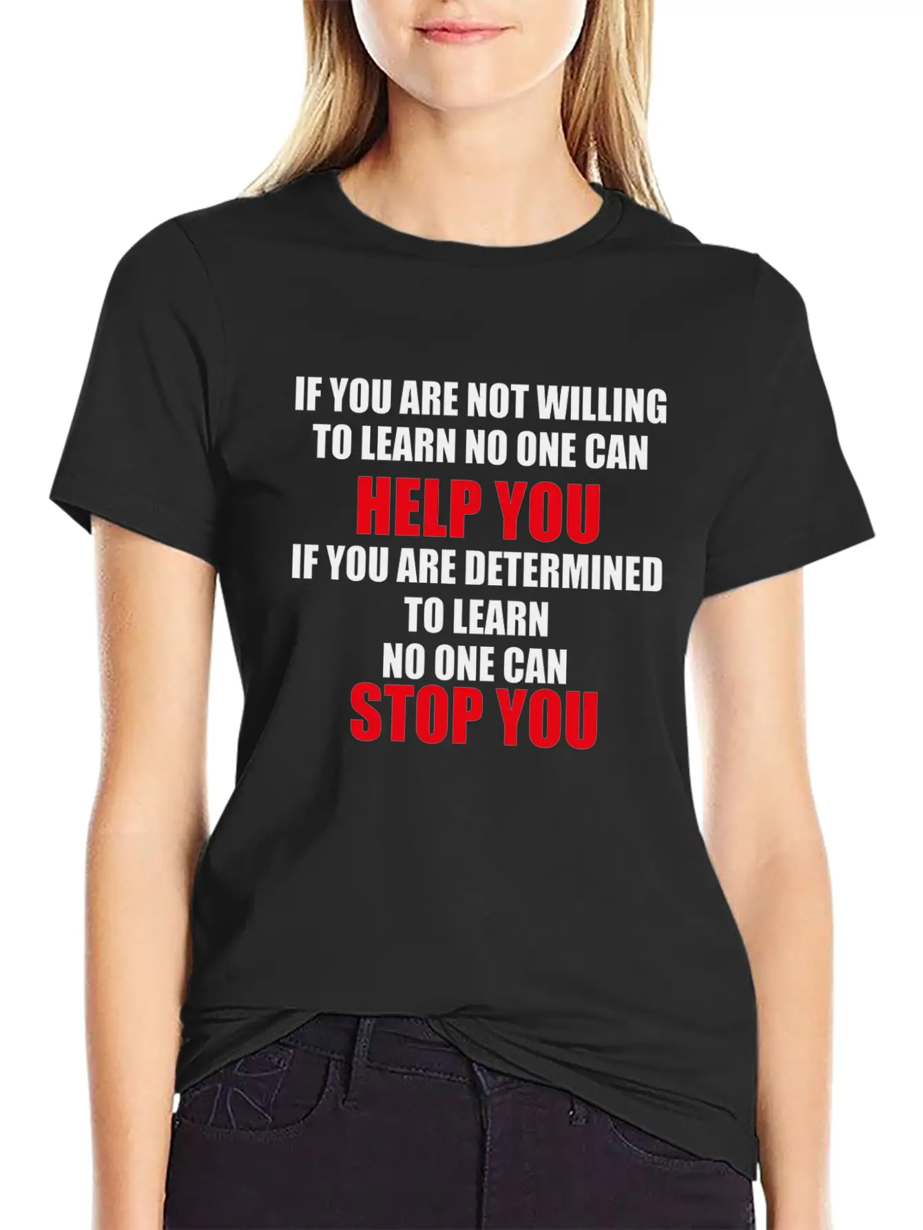 If You Are Not Willing To Learn No One Can Help. Timeless Short Sleeve Tee – Comfy And Minimalist Design