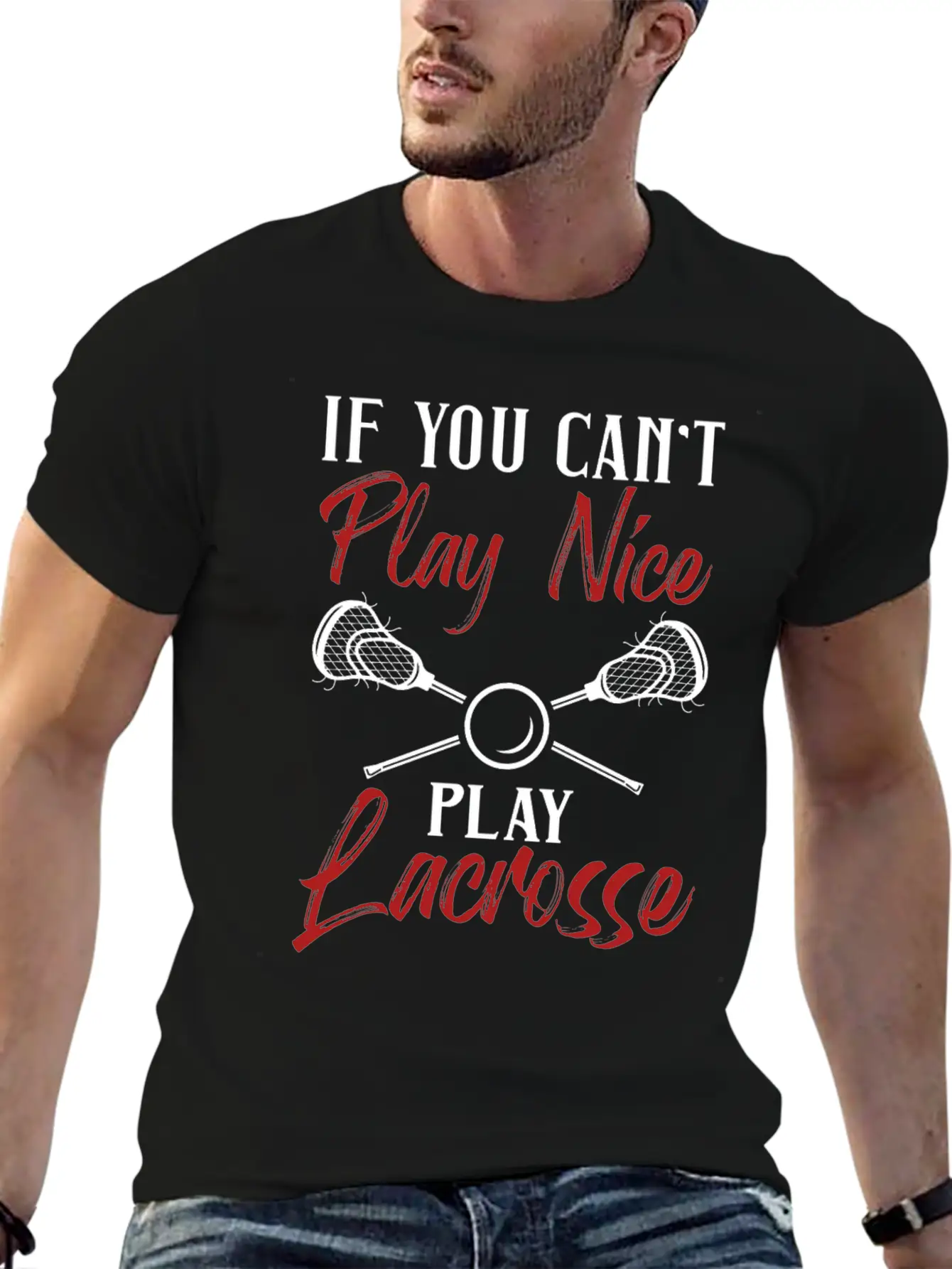 If You Can't Play Nice Play Lacrosse Laxer Laxing Relaxed Everyday Tee – Lightweight And Durable Cotton