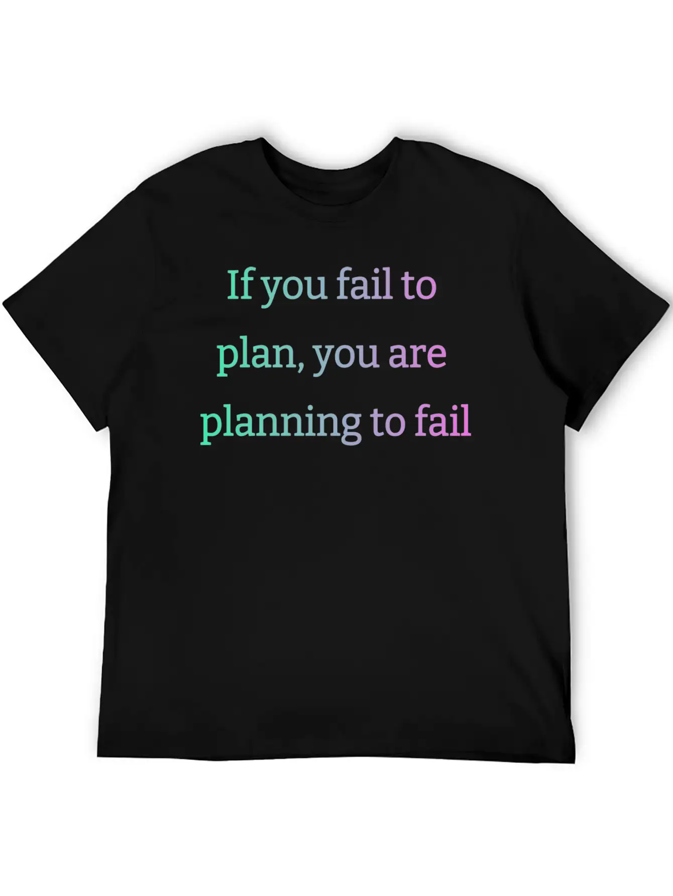 If You Fail To Plan, You Are Planning To Fail Timeless Short Sleeve Tee – Comfy And Minimalist Design