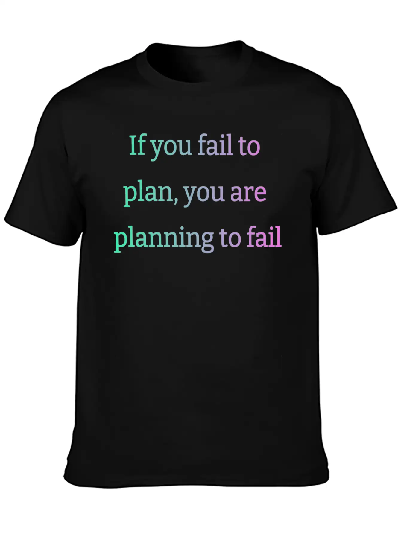 If You Fail To Plan, You Are Planning To Fail Timeless Short Sleeve Tee – Comfy And Minimalist Design