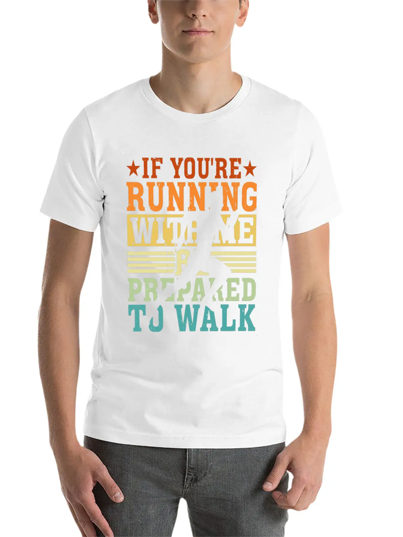 If You're Running With Me, Be Prepared To Walk 5 Basic Graphic T-Shirt – Daily Comfort In Soft Cotton