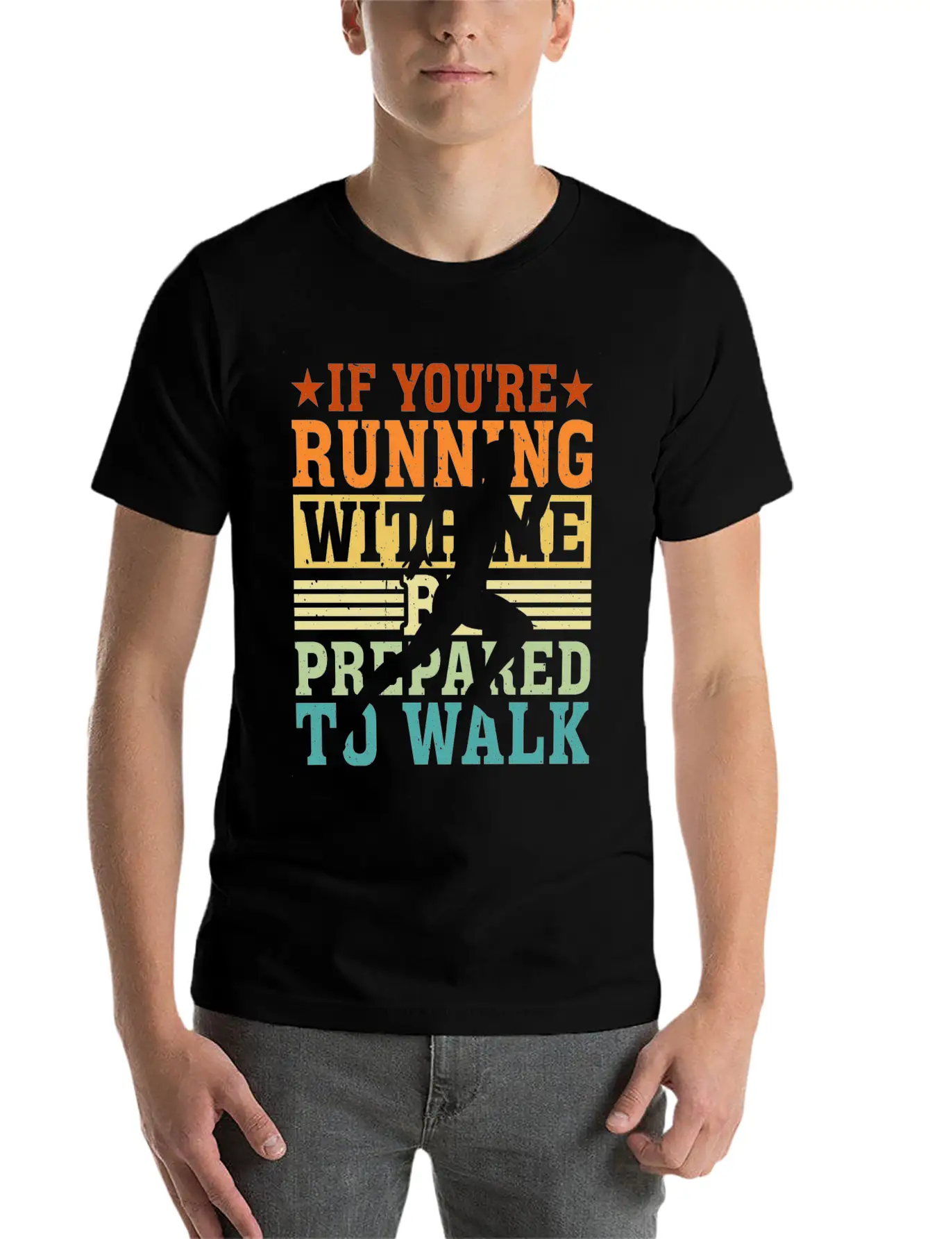 If You're Running With Me, Be Prepared To Walk 5 Basic Graphic T-Shirt – Daily Comfort In Soft Cotton