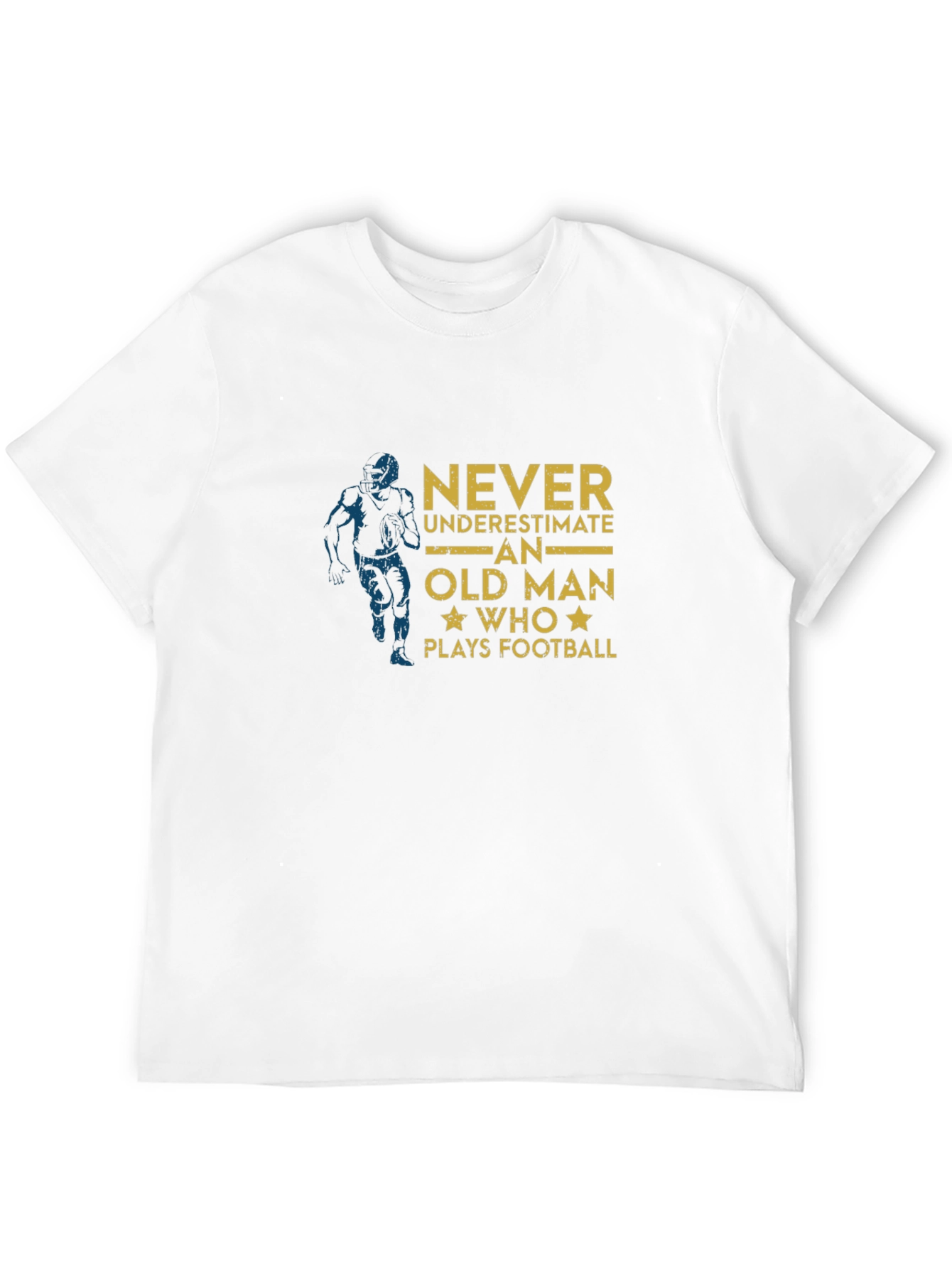 Never Underestimate an Old Man Who Plays Football T-Shirt