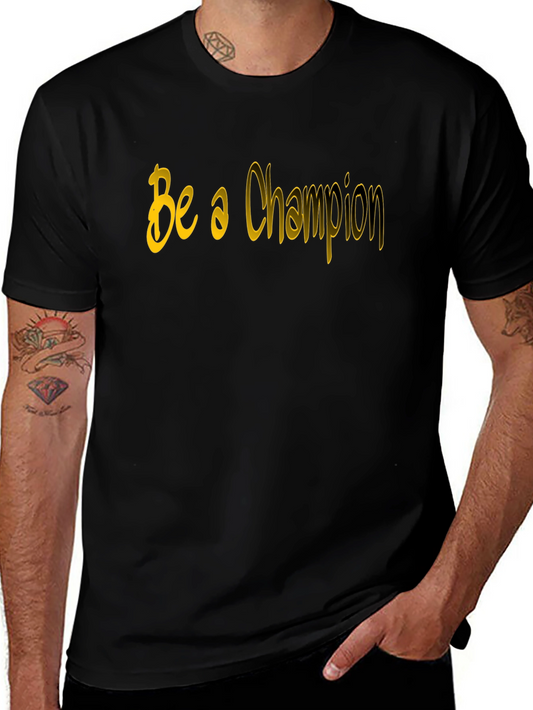 Be a Champion Black T-Shirt