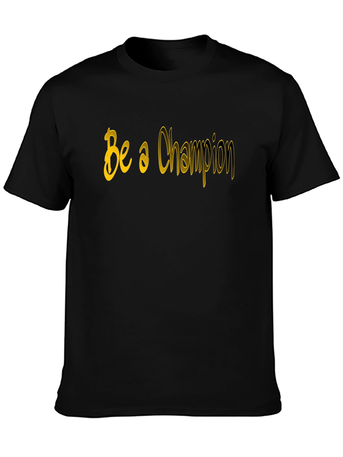 Be a Champion Black T-Shirt