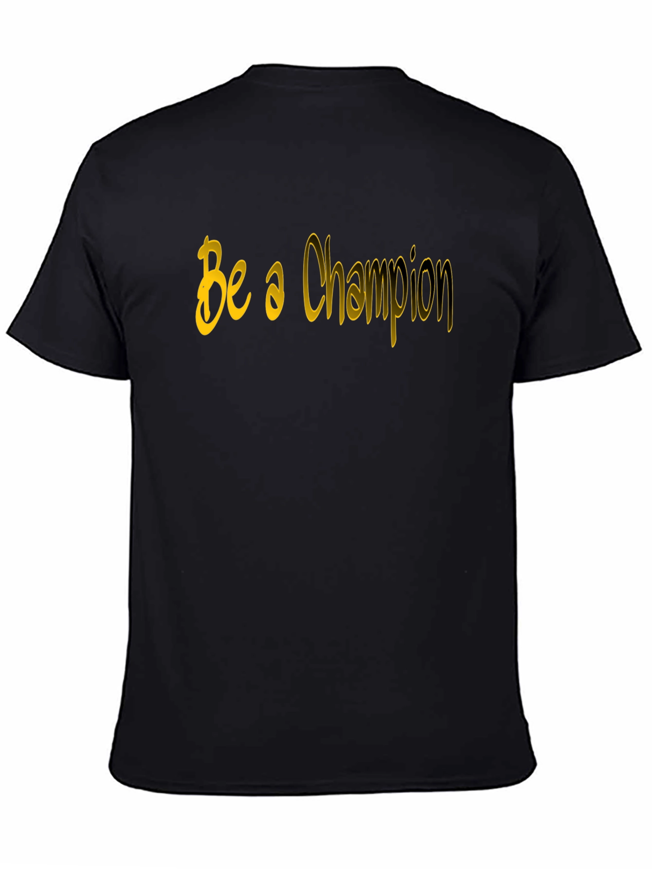 Be a Champion Black T-Shirt