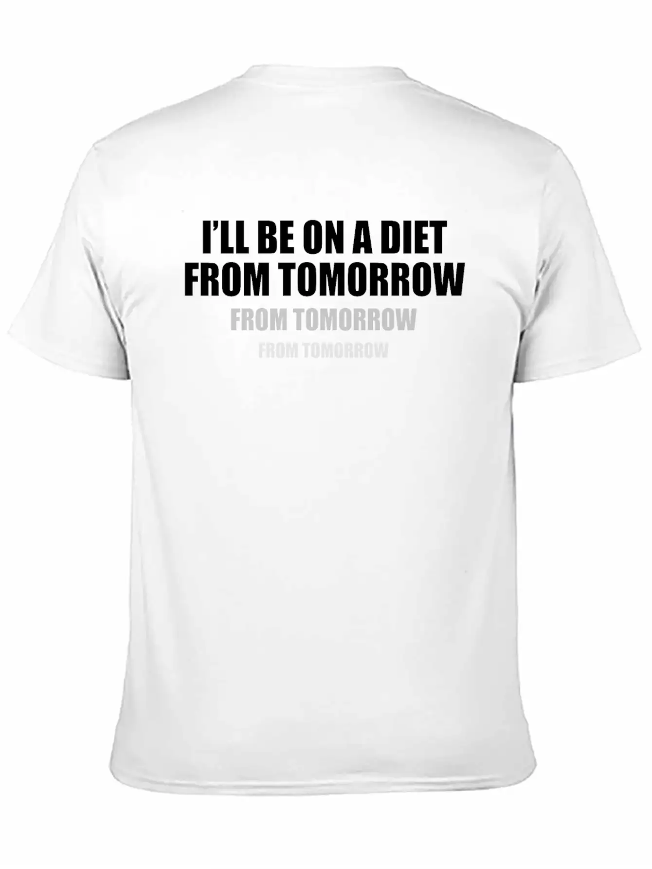 I'll Be On A Diet From Tomorrow From Tomorrow Stylish Everyday T-Shirt – Unisex Basic Cotton Tee