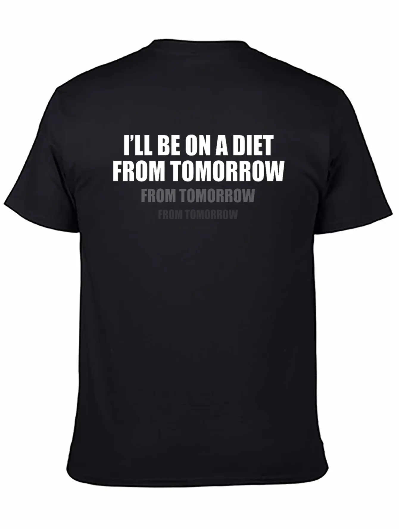 I'll Be On A Diet From Tomorrow From Tomorrow Stylish Everyday T-Shirt – Unisex Basic Cotton Tee