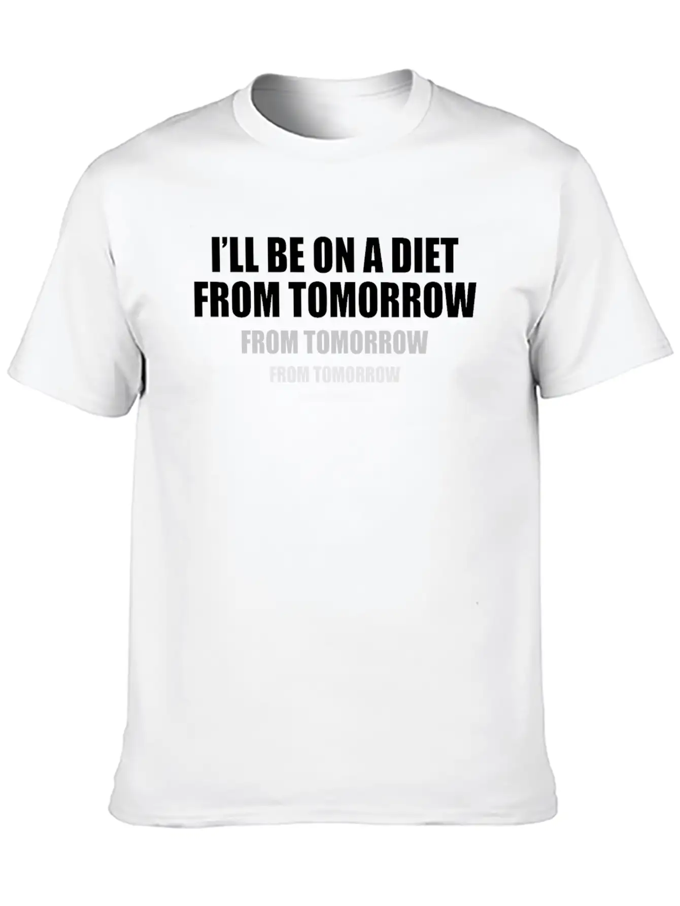 I'll Be On A Diet From Tomorrow From Tomorrow Stylish Everyday T-Shirt – Unisex Basic Cotton Tee
