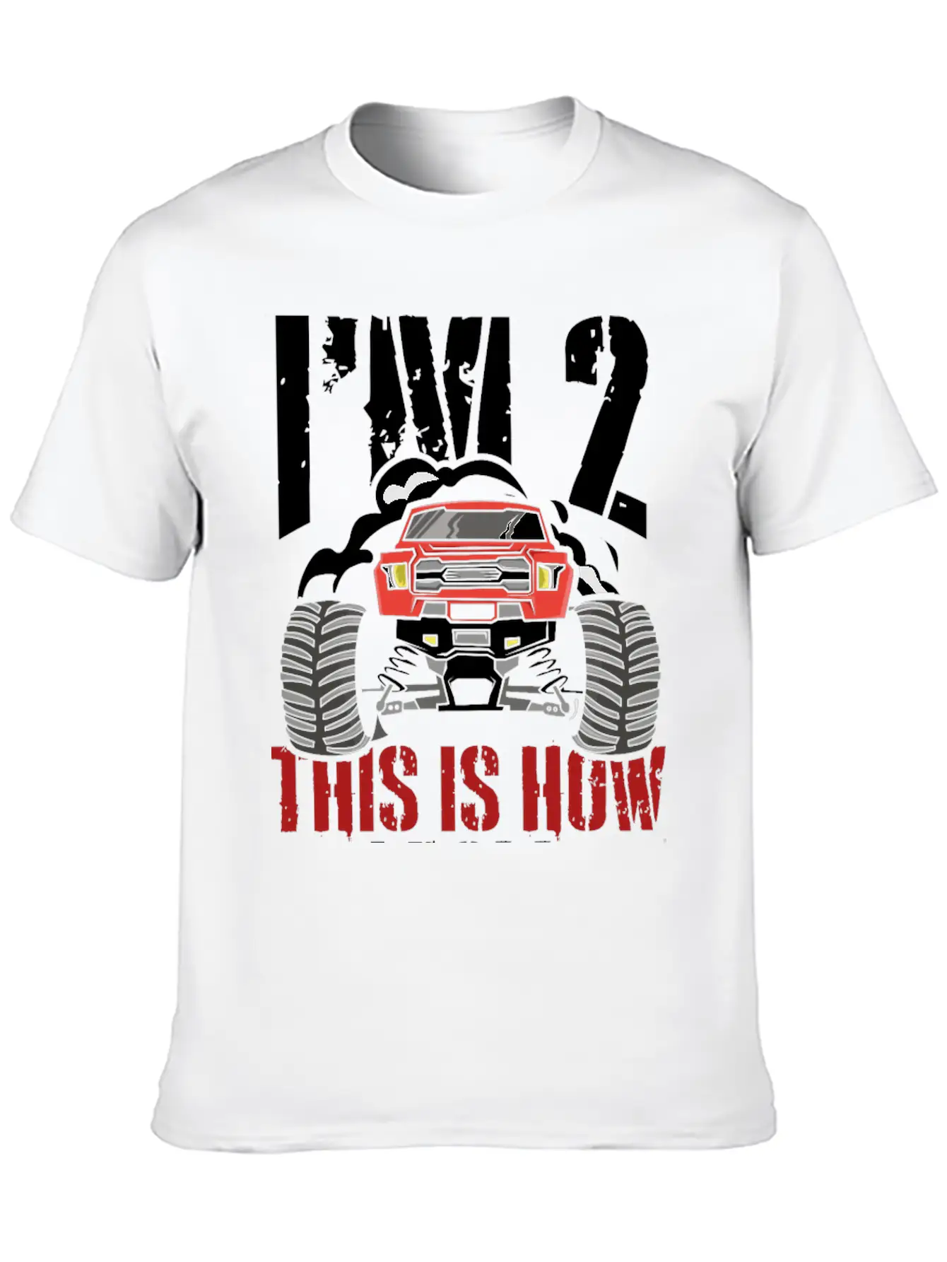 I'm 2 This Is How I Roll 2 Year Old Truck Racer Stylish Everyday T-Shirt – Unisex Basic Cotton Tee