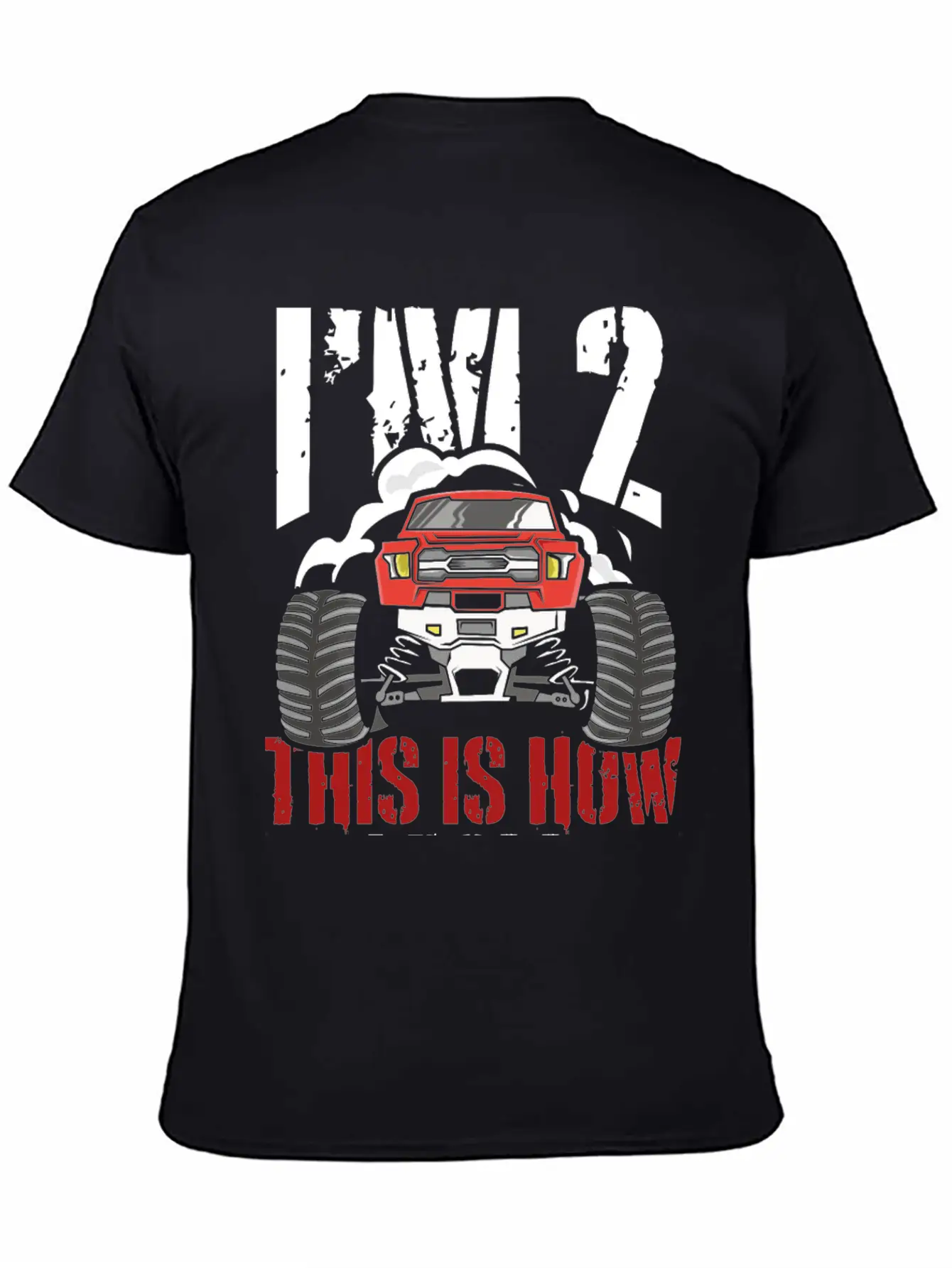 I'm 2 This Is How I Roll 2 Year Old Truck Racer Stylish Everyday T-Shirt – Unisex Basic Cotton Tee