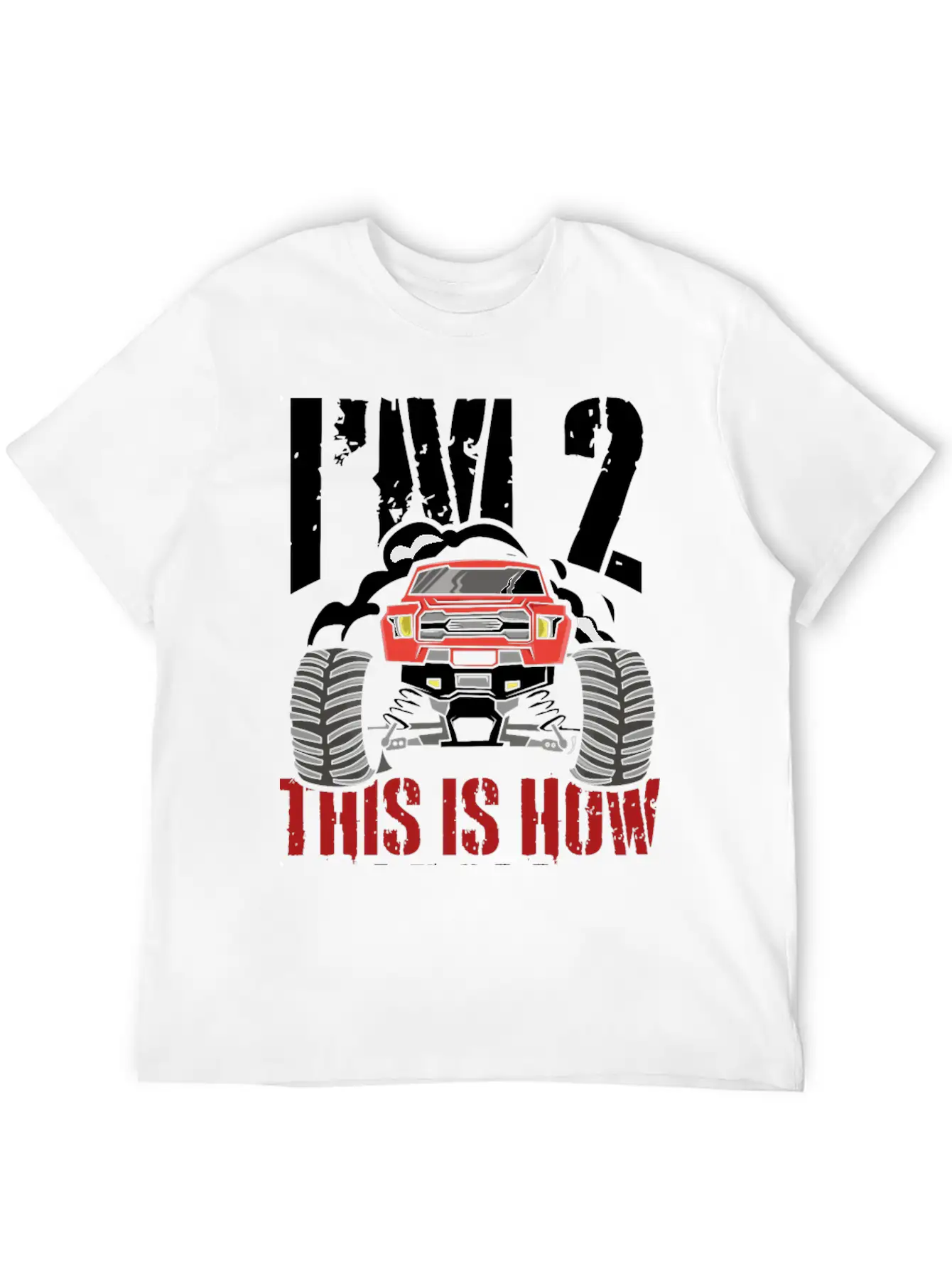 I'm 2 This Is How I Roll 2 Year Old Truck Racer Stylish Everyday T-Shirt – Unisex Basic Cotton Tee