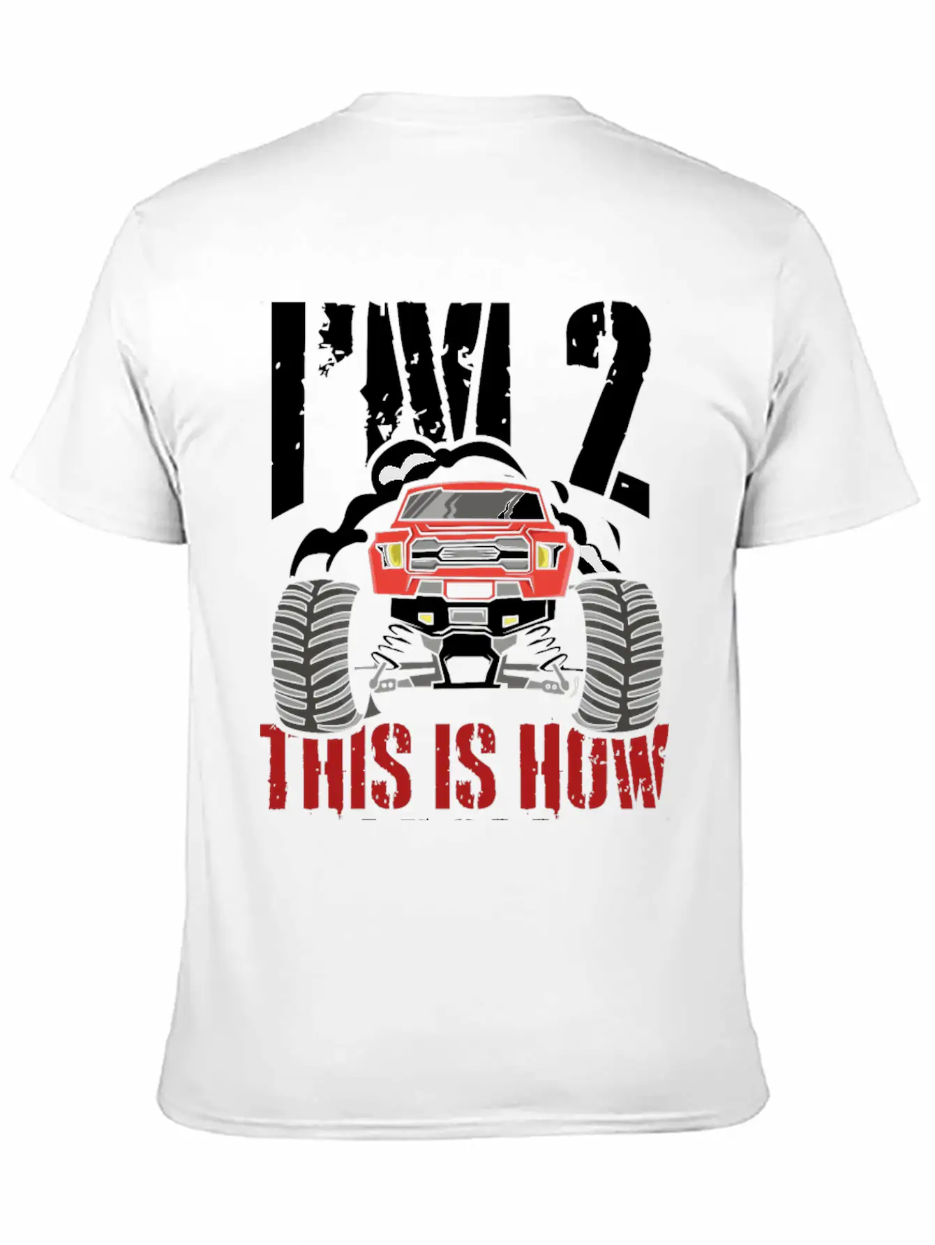 I'm 2 This Is How I Roll 2 Year Old Truck Racer Stylish Everyday T-Shirt – Unisex Basic Cotton Tee