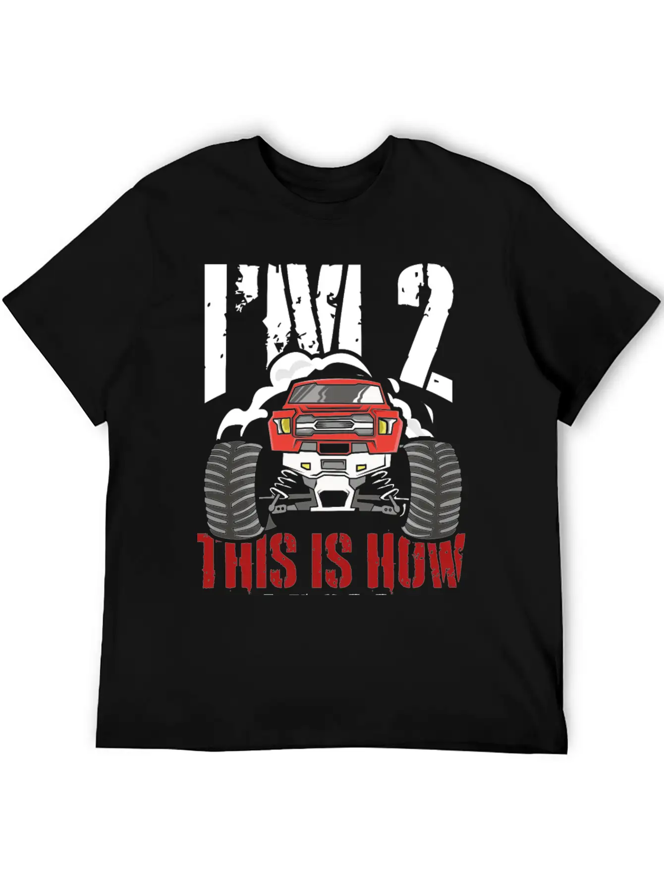 I'm 2 This Is How I Roll 2 Year Old Truck Racer Stylish Everyday T-Shirt – Unisex Basic Cotton Tee