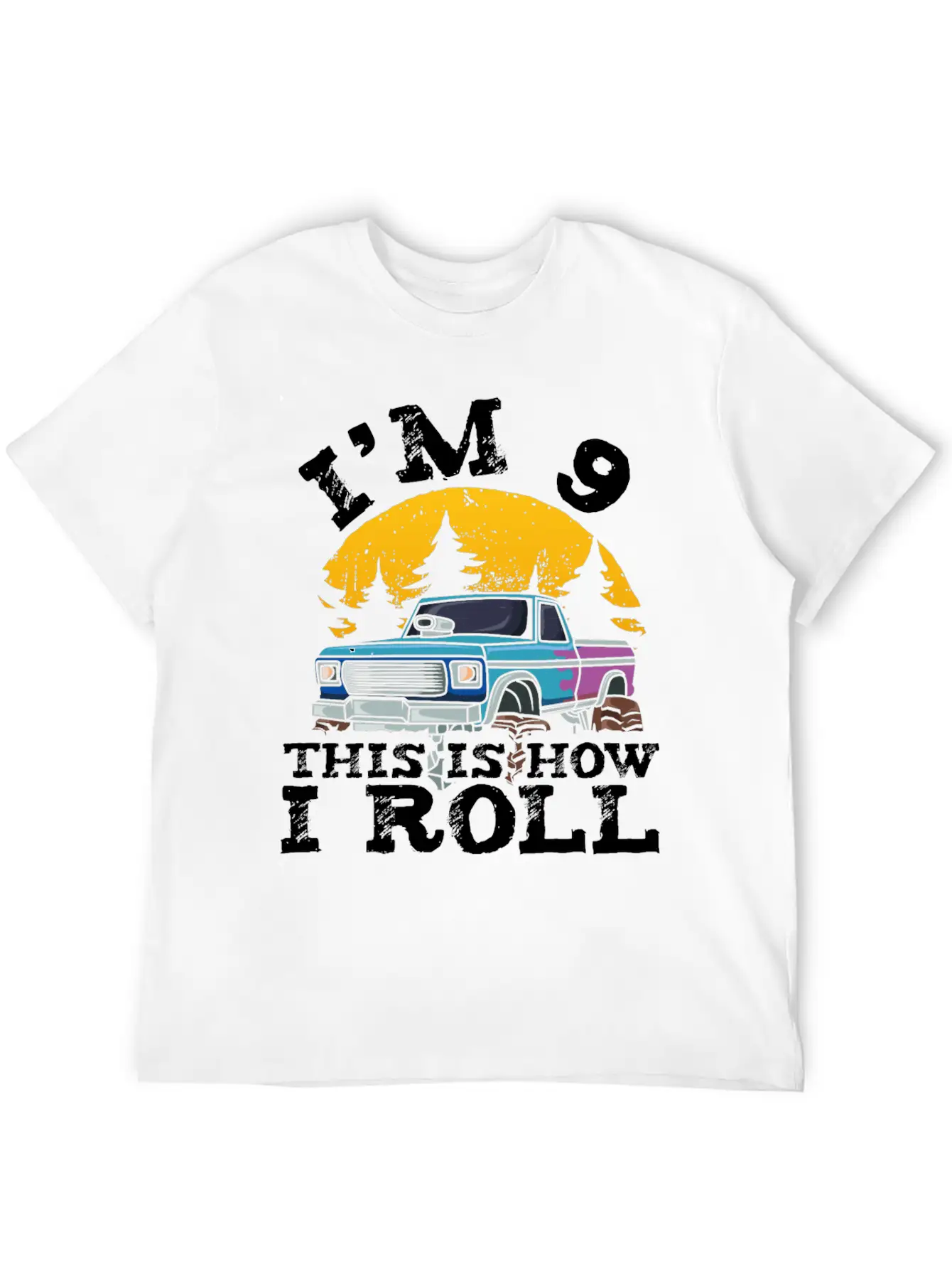 I'm 9 This Is How I Roll 9 Year Old Truck Racer Basic Graphic T-Shirt – Daily Comfort In Soft Cotton