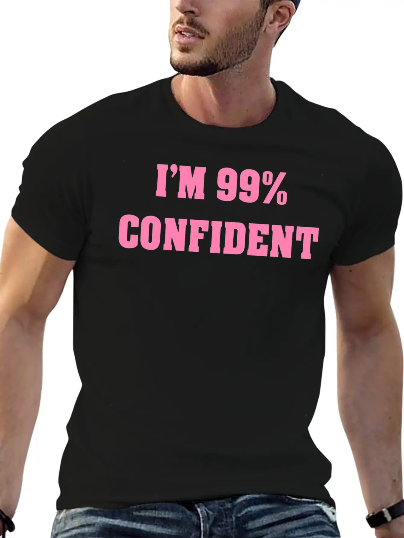 I'M 99% CONFIDENT Basic Graphic T-Shirt – Daily Comfort In Soft Cotton