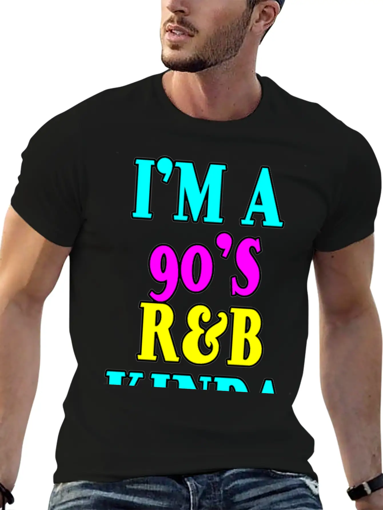 I'm A 90's R'b Kinda Girl 12 Unisex Short Sleeve Soft Cotton T-Shirt – Casual Everyday Wear