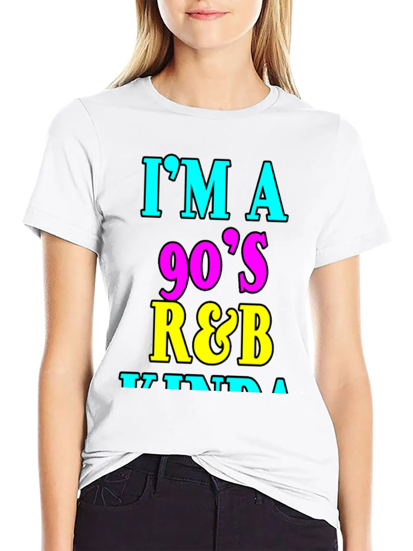 I'm A 90's R'b Kinda Girl 12 Unisex Short Sleeve Soft Cotton T-Shirt – Casual Everyday Wear
