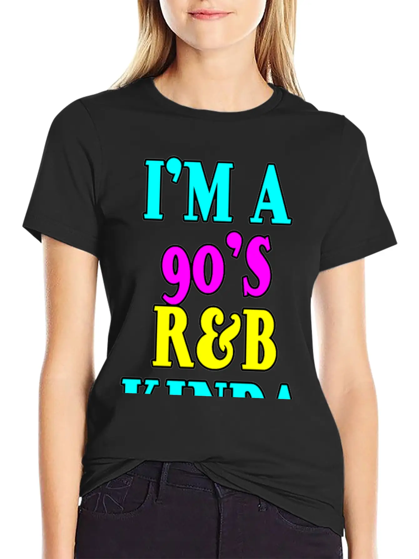 I'm A 90's R'b Kinda Girl 12 Unisex Short Sleeve Soft Cotton T-Shirt – Casual Everyday Wear