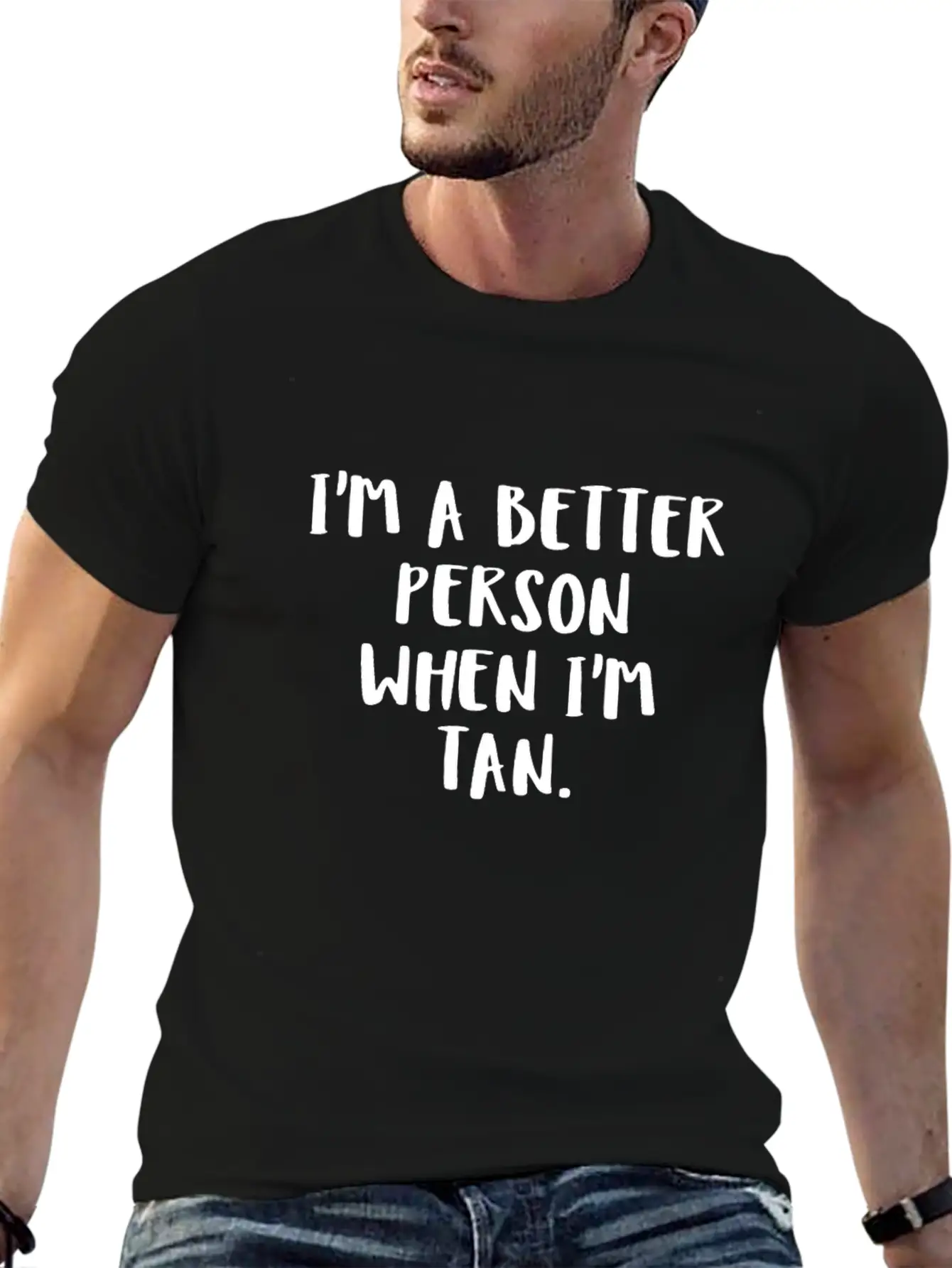 I'm A Better Person When I'm Tan Essential Unisex Summer Tee – Soft Cotton Casual Fit