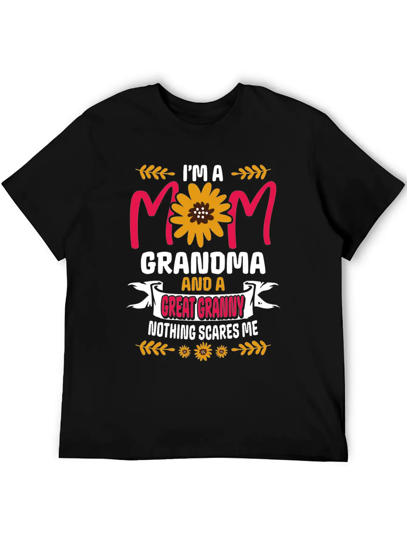 I'm A Mom Granny And Great Granny - Nothing Scares Comfortable Minimalist Graphic Tee – Summer Style Essential
