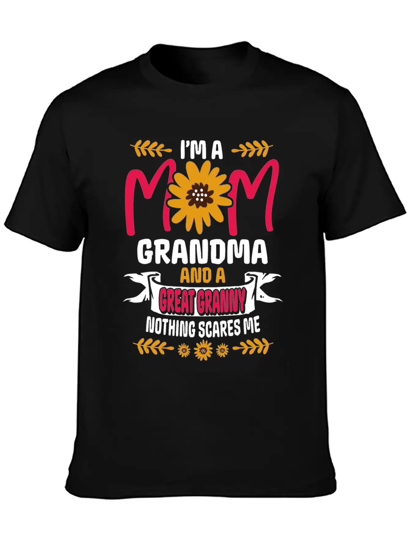 I'm A Mom Granny And Great Granny - Nothing Scares Comfortable Minimalist Graphic Tee – Summer Style Essential