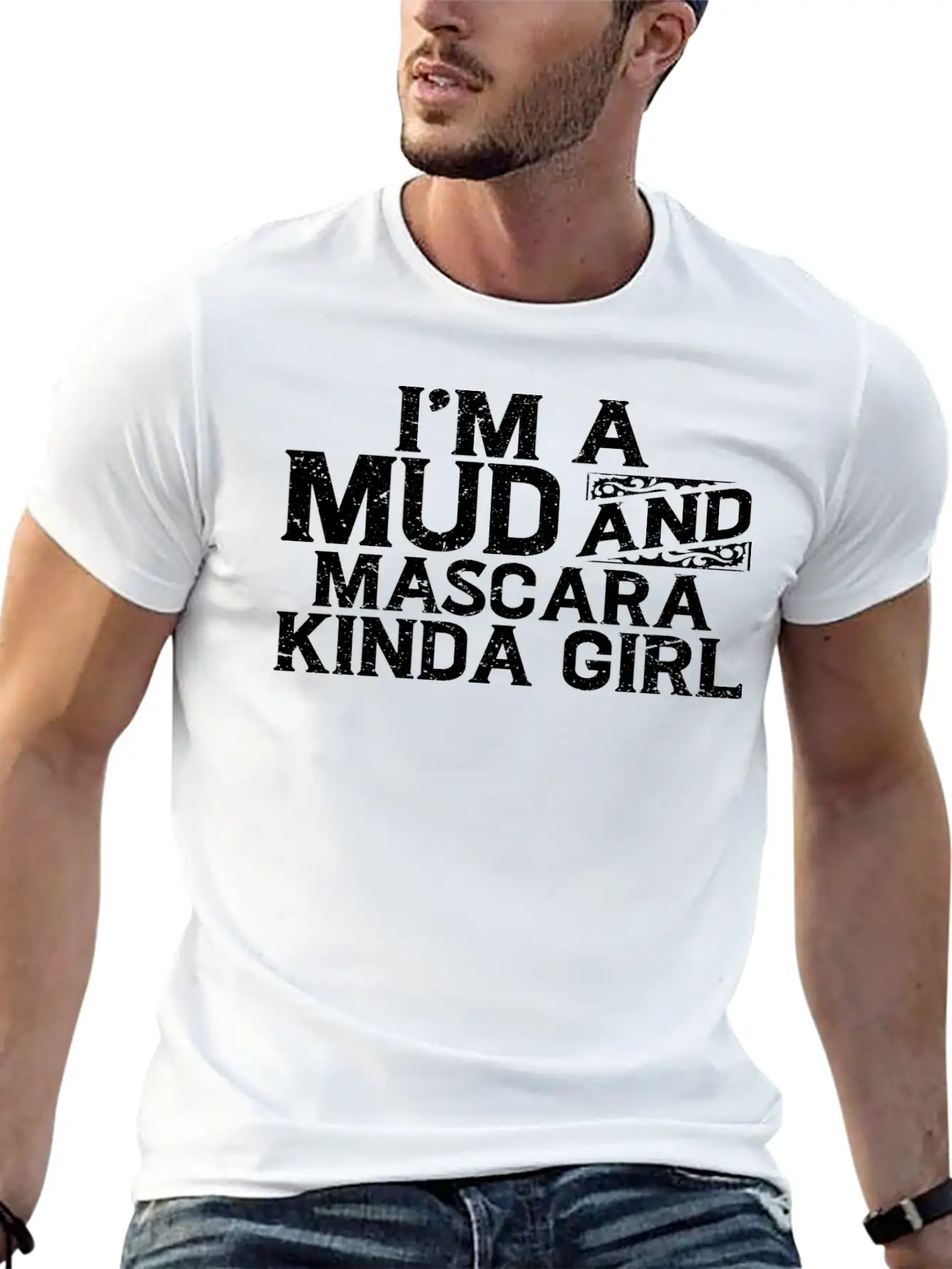 I'm A Mud And Mascara Kinda Girl 7 Basic Graphic T-Shirt – Daily Comfort In Soft Cotton