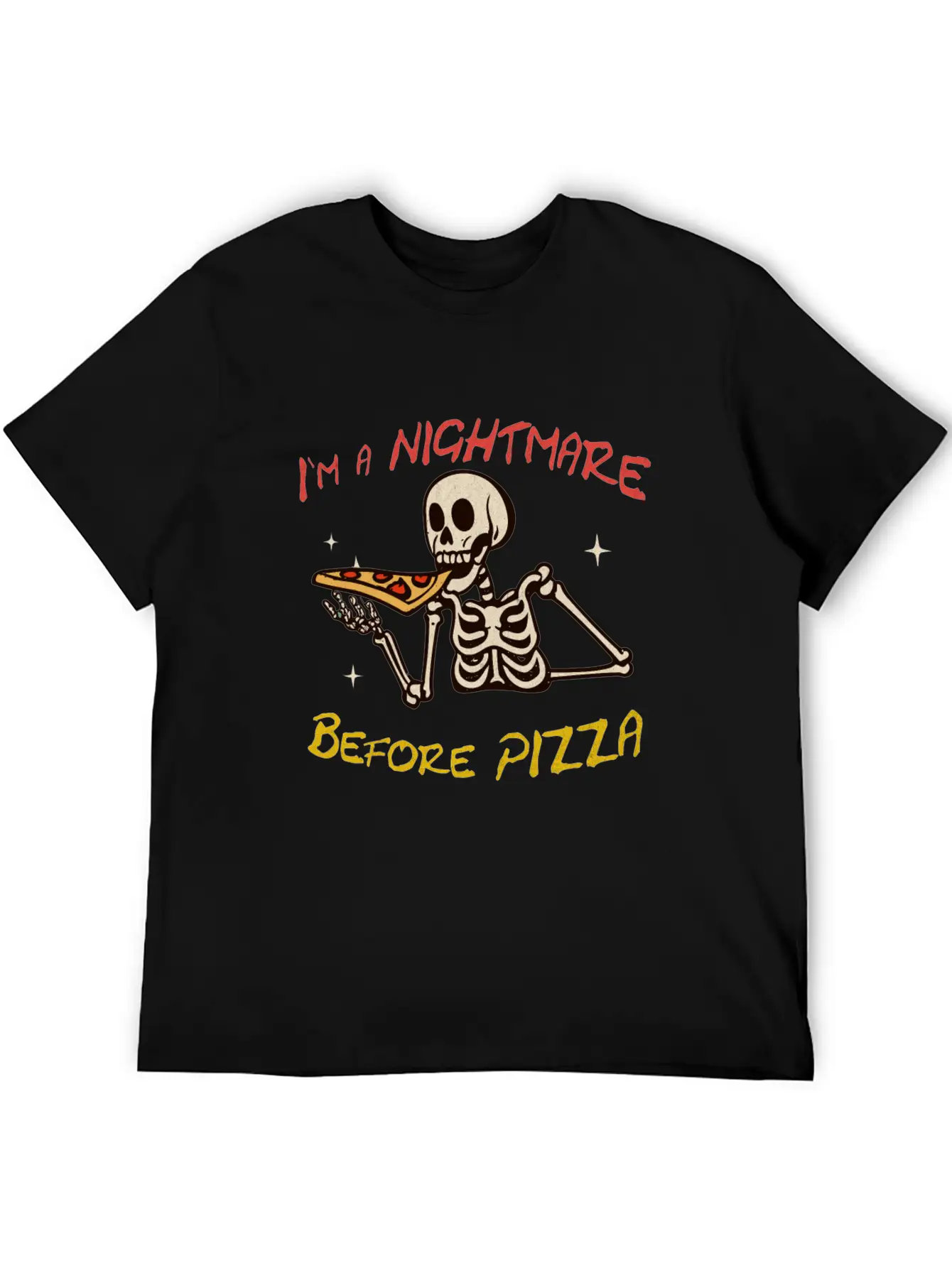 I`m A Nightmare Before Pizza Basic Graphic T-Shirt – Daily Comfort In Soft Cotton
