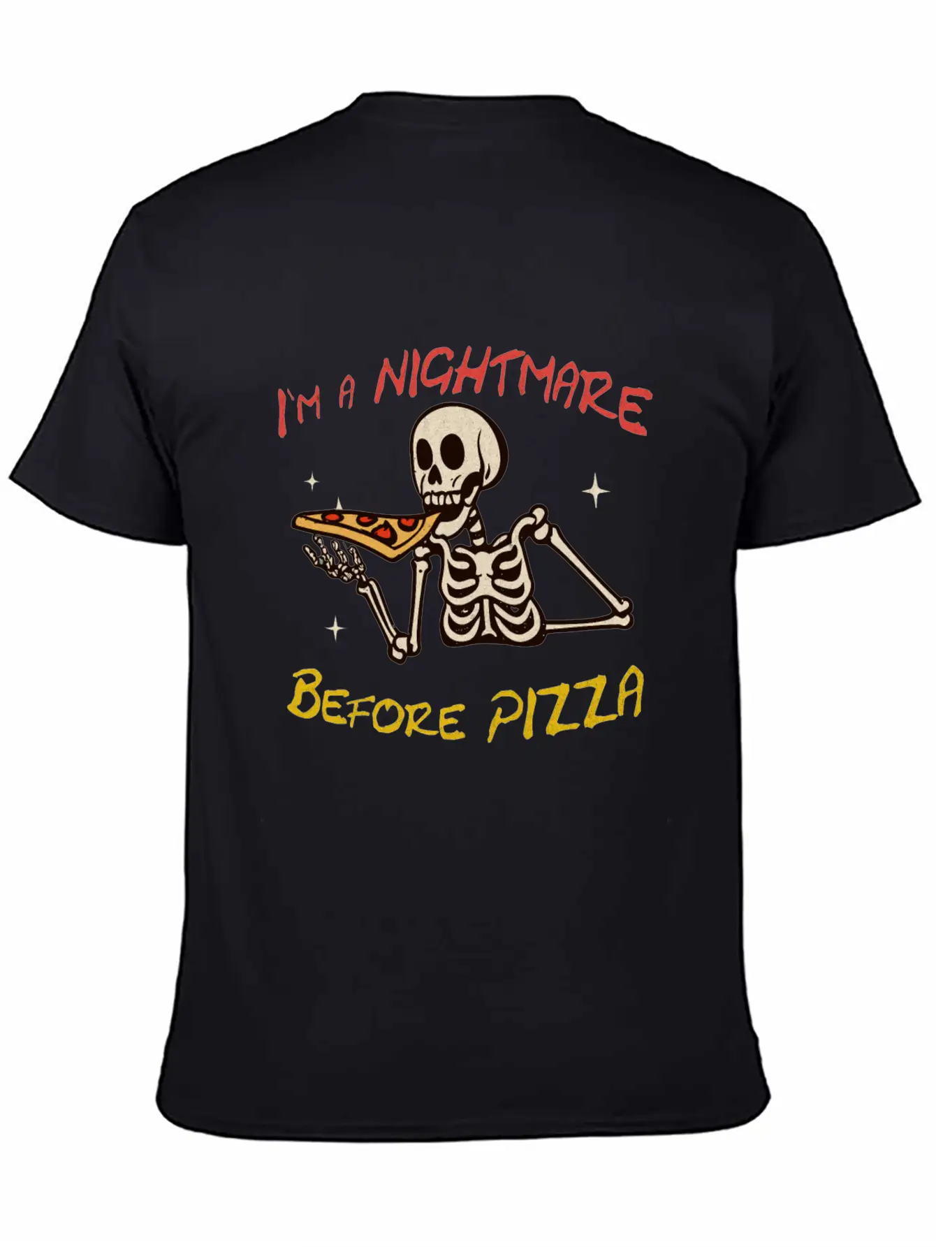 I`m A Nightmare Before Pizza Basic Graphic T-Shirt – Daily Comfort In Soft Cotton