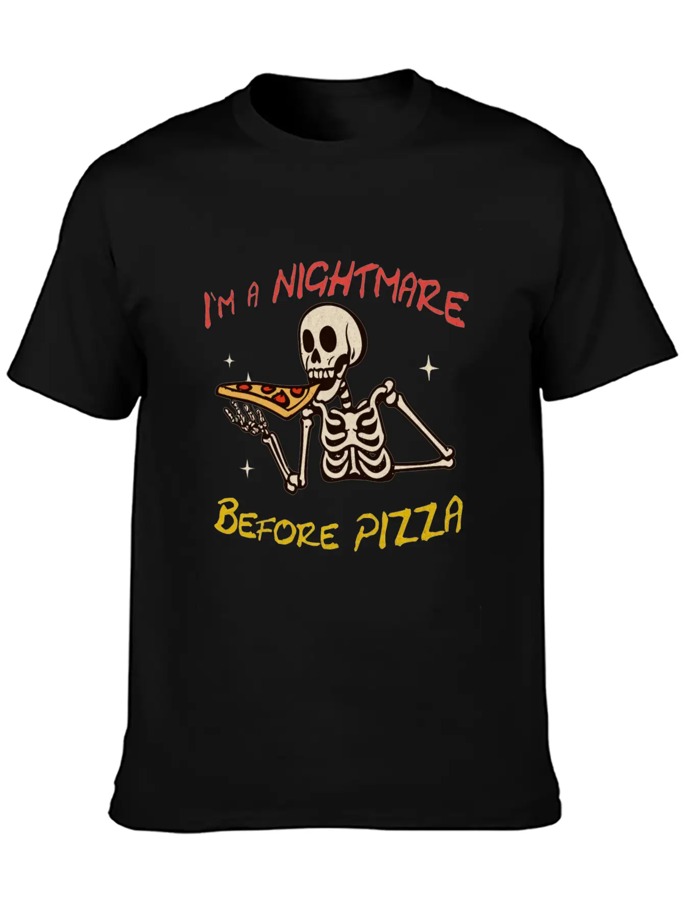 I`m A Nightmare Before Pizza Basic Graphic T-Shirt – Daily Comfort In Soft Cotton