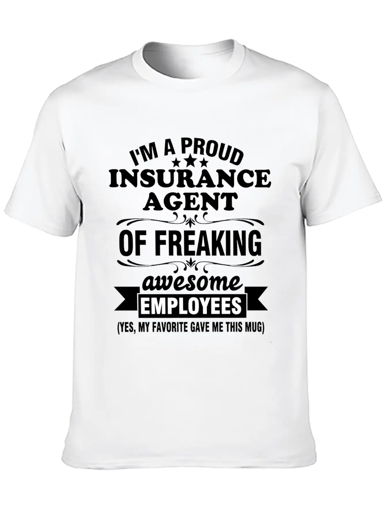 I'm A Proud Insurance Agent Of Freaking Awesome Timeless Short Sleeve Tee – Comfy And Minimalist Design