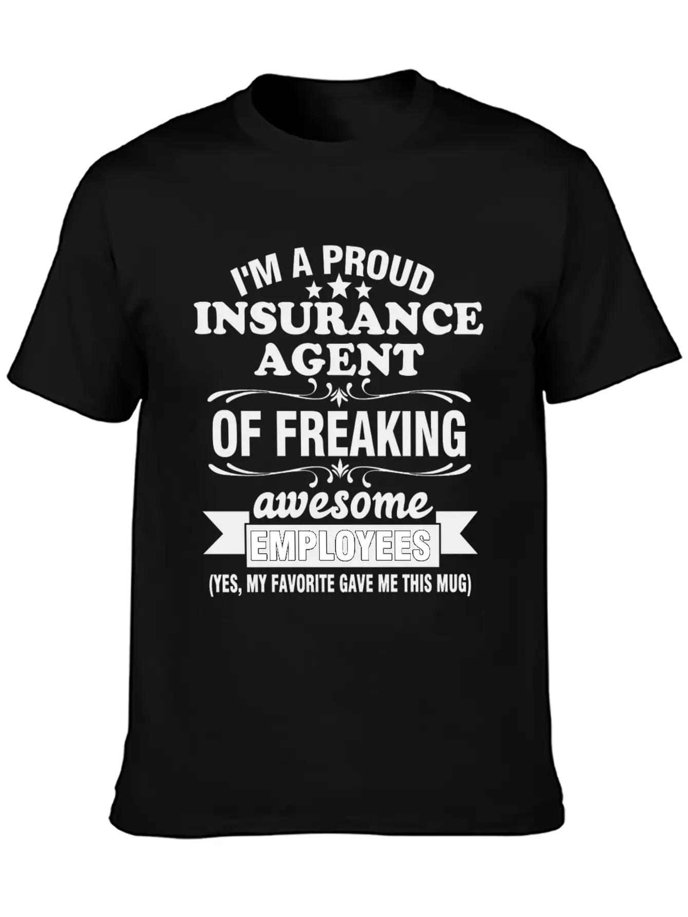 I'm A Proud Insurance Agent Of Freaking Awesome Timeless Short Sleeve Tee – Comfy And Minimalist Design