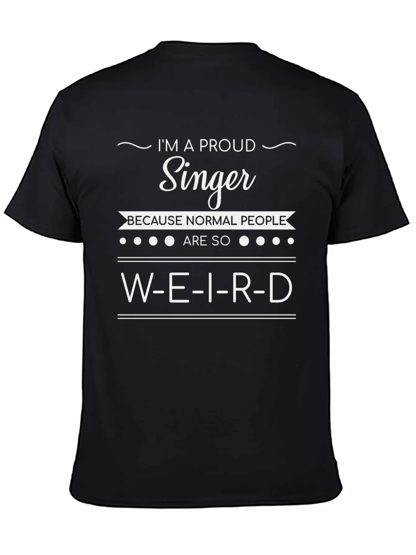 I'm A Proud Singer Funny Gift Timeless Short Sleeve Tee – Comfy And Minimalist Design