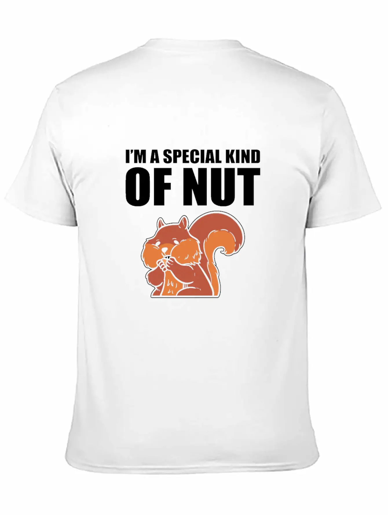 I'm A Special Kind Of Nut Squirrel Timeless Short Sleeve Tee – Comfy And Minimalist Design