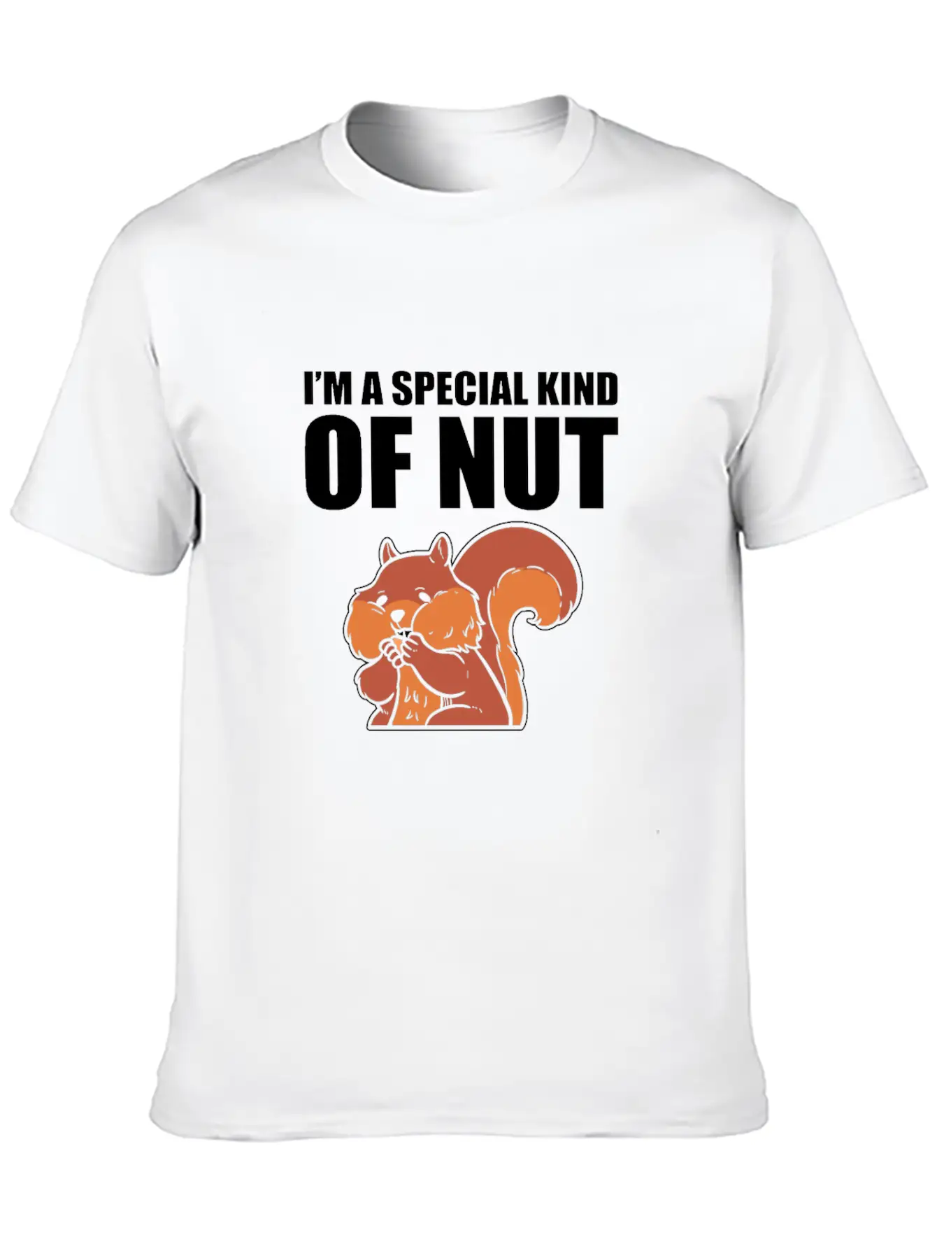 I'm A Special Kind Of Nut Squirrel Timeless Short Sleeve Tee – Comfy And Minimalist Design