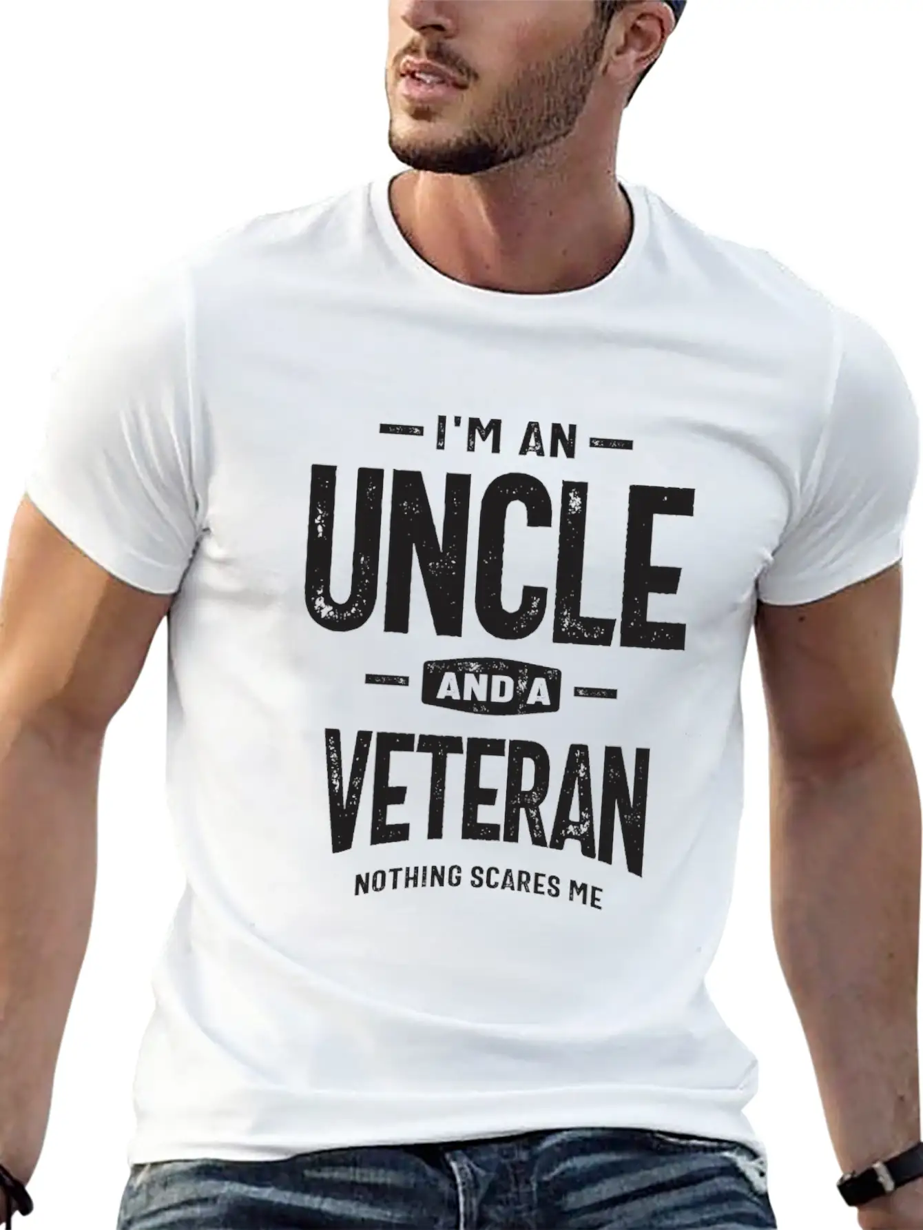 I'm An Uncle And A Veteran - Fearless And Proud Stylish Everyday T-Shirt – Unisex Basic Cotton Tee