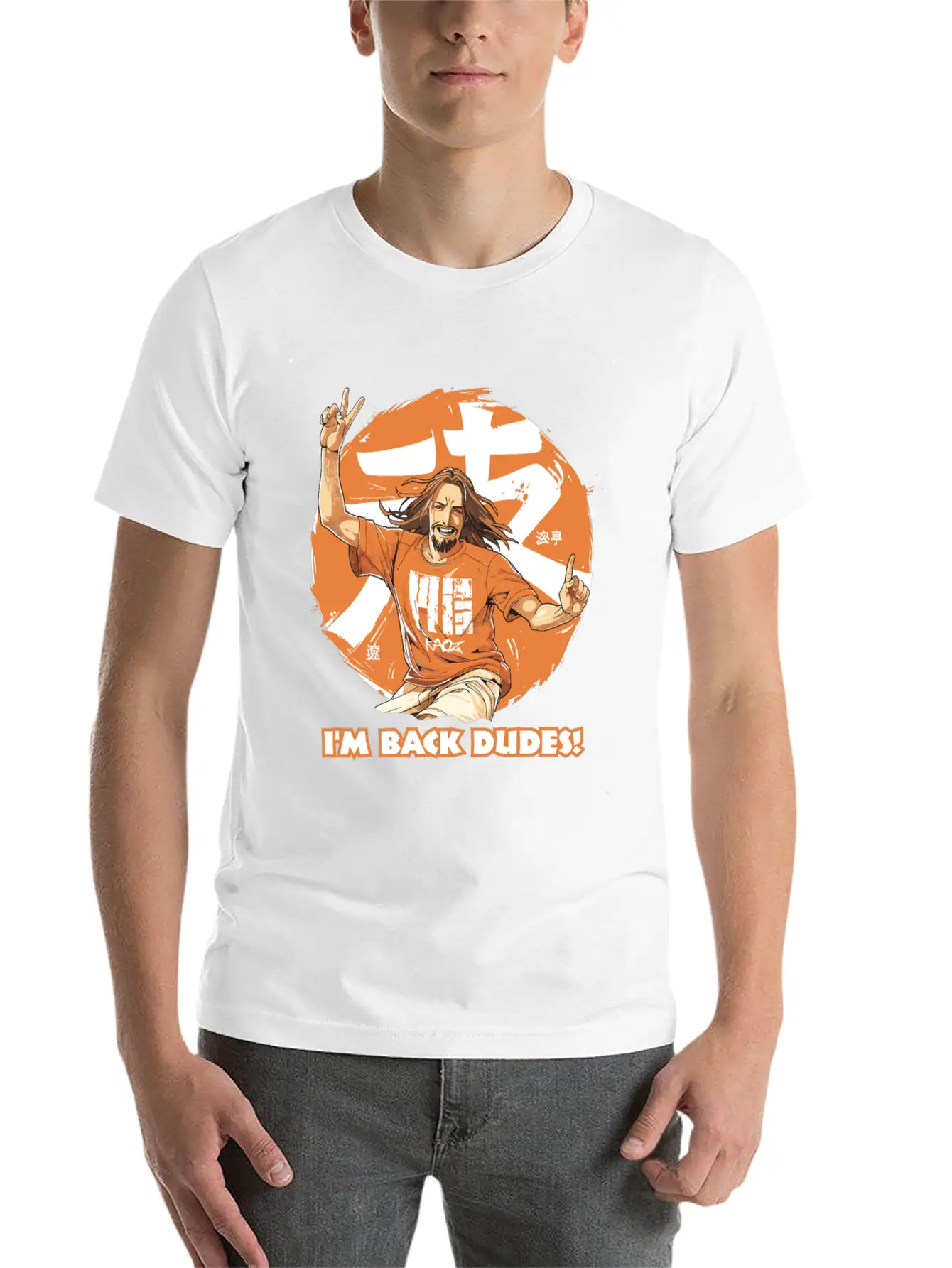 "I'm Back, Dudes!" - Contemporary Jesus Dude Stylish Everyday T-Shirt – Unisex Basic Cotton Tee