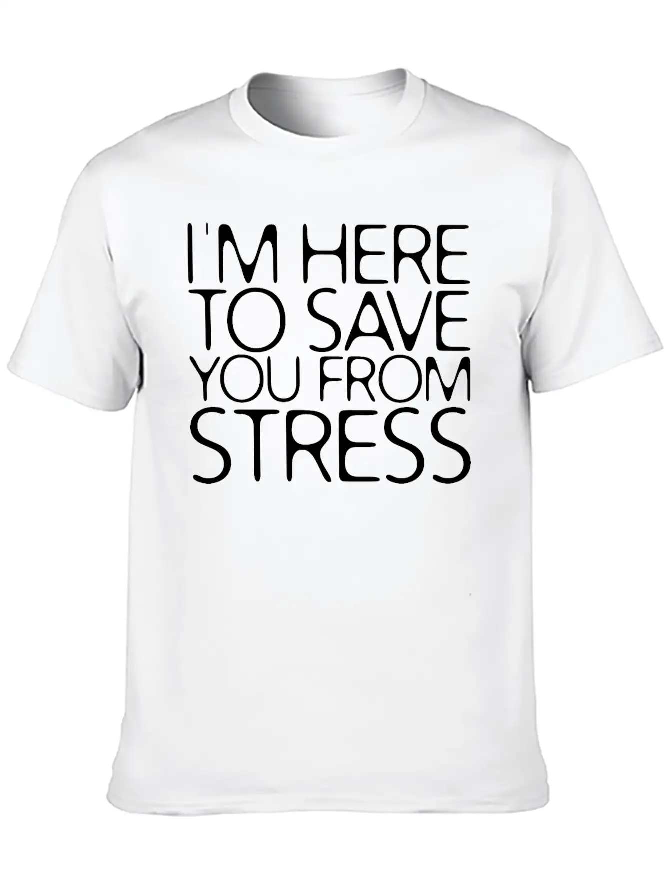 I'm Here To Save You From Stress 2 Stylish Everyday T-Shirt – Unisex Basic Cotton Tee