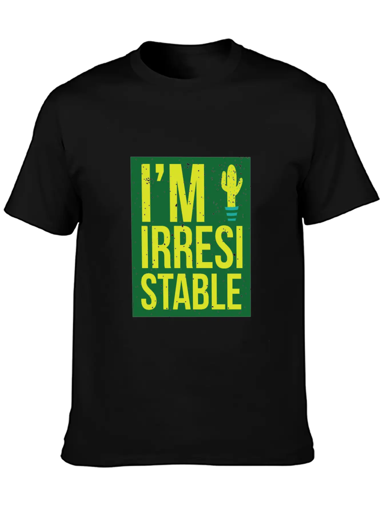 I'm Irresistable - Cactus Unisex Short Sleeve Soft Cotton T-Shirt – Casual Everyday Wear