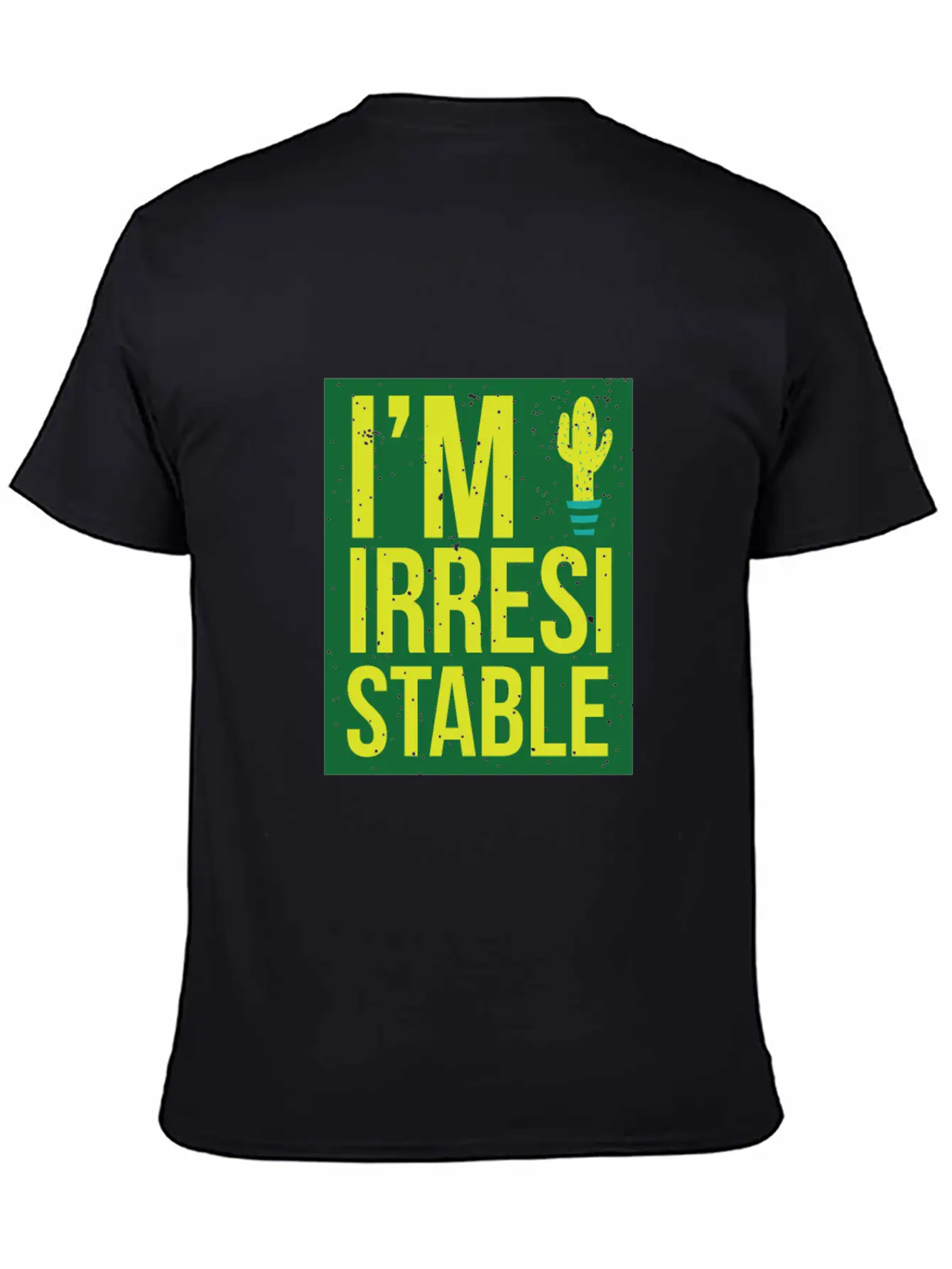 I'm Irresistable - Cactus Unisex Short Sleeve Soft Cotton T-Shirt – Casual Everyday Wear