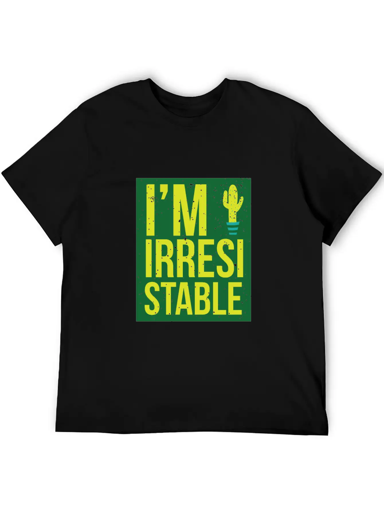 I'm Irresistable - Cactus Unisex Short Sleeve Soft Cotton T-Shirt – Casual Everyday Wear