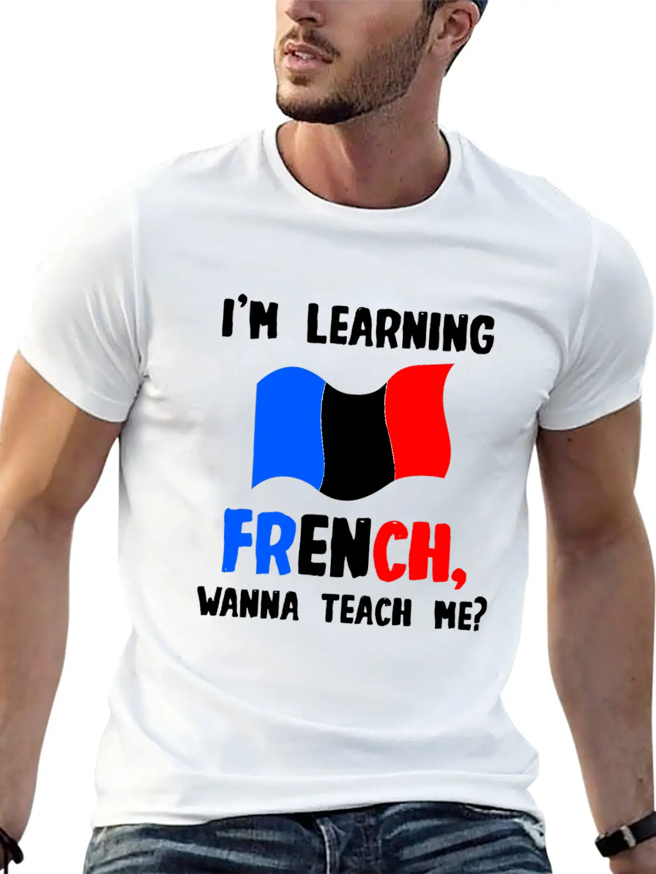 I'm Learning French, Wanna Teach Me Stylish Everyday T-Shirt – Unisex Basic Cotton Tee
