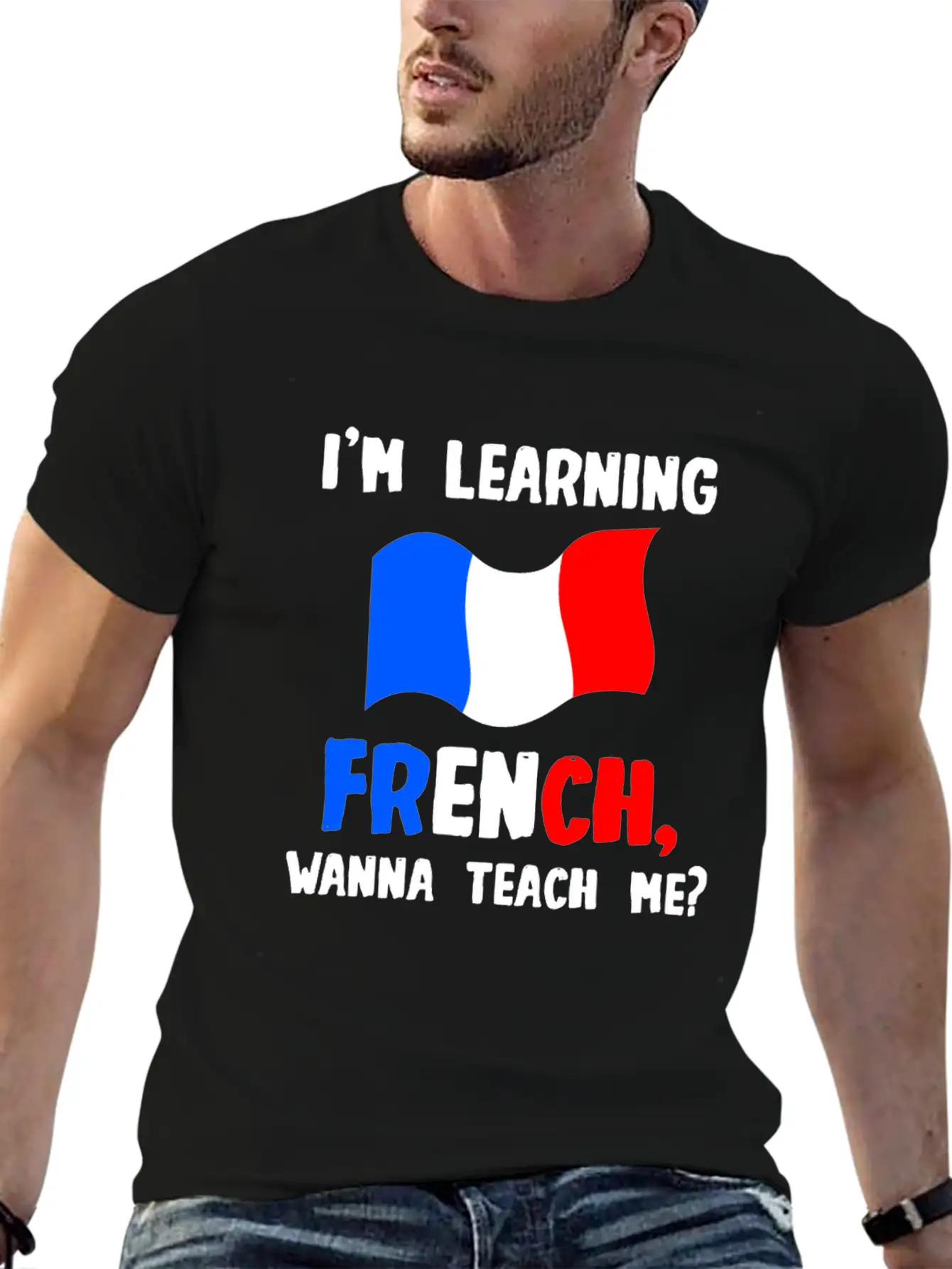 I'm Learning French, Wanna Teach Me Stylish Everyday T-Shirt – Unisex Basic Cotton Tee