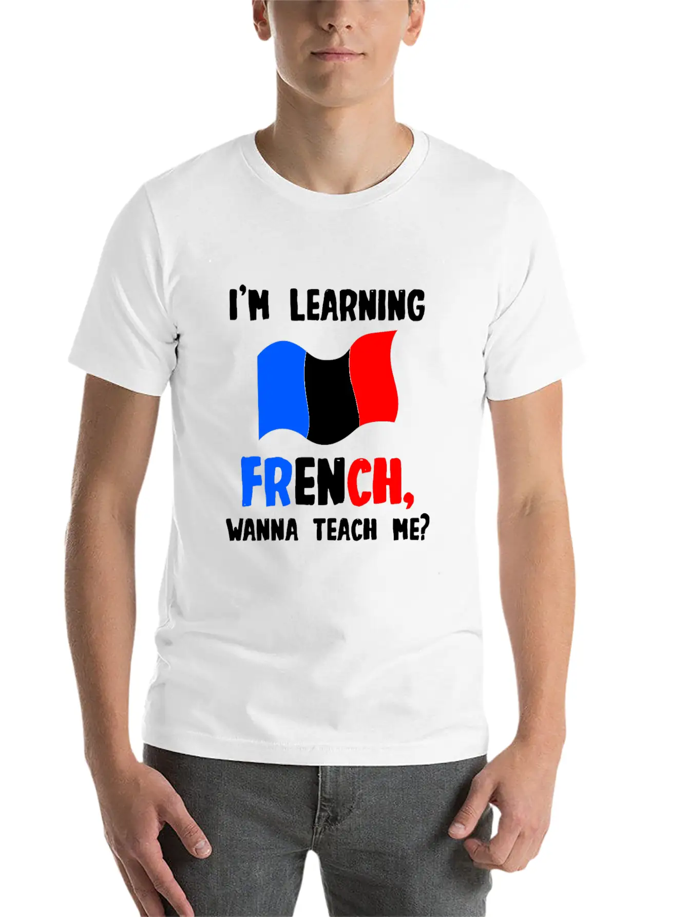 I'm Learning French, Wanna Teach Me Stylish Everyday T-Shirt – Unisex Basic Cotton Tee