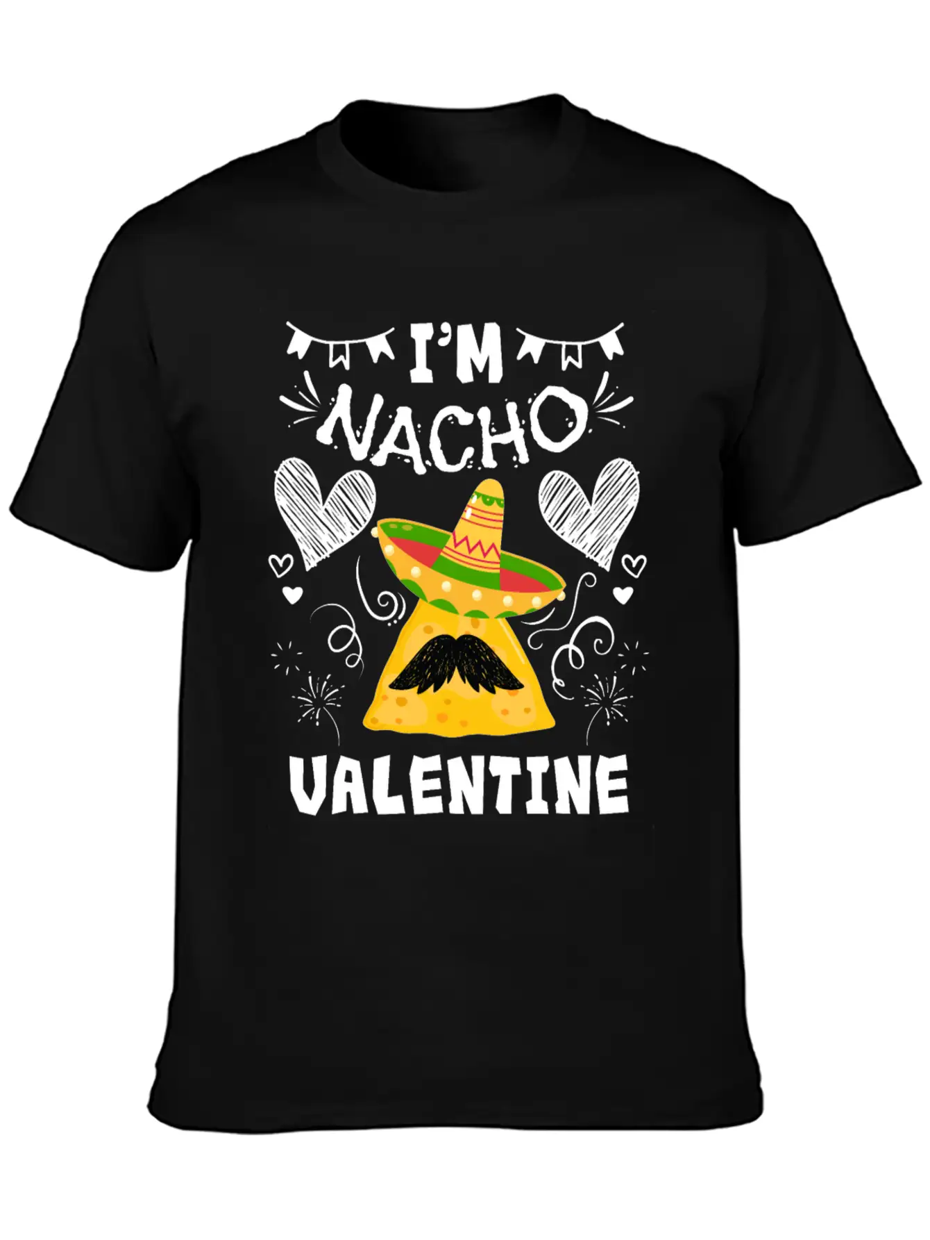 I'm Nacho Valentine Valentine V-Day Stylish Everyday T-Shirt – Unisex Basic Cotton Tee