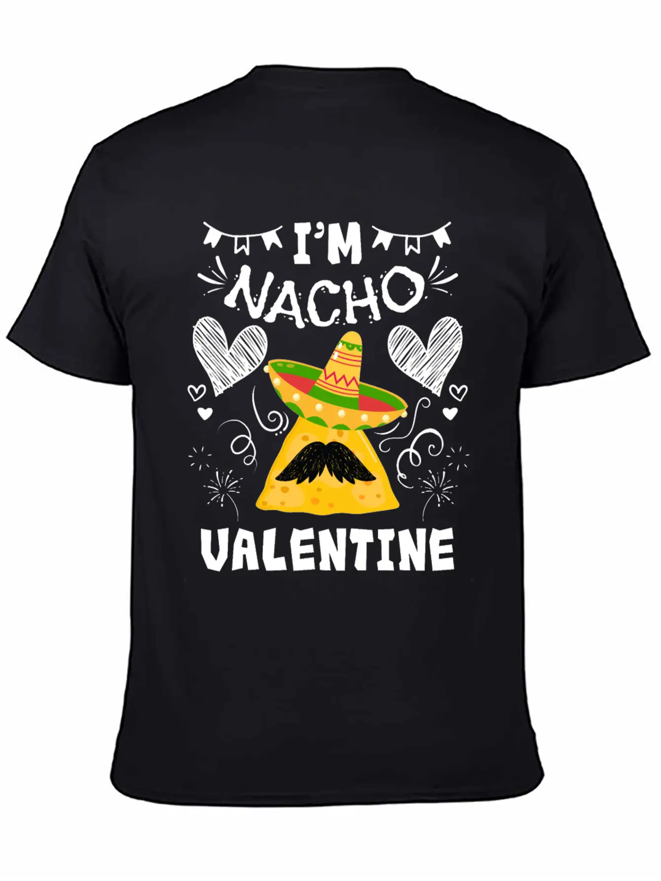 I'm Nacho Valentine Valentine V-Day Stylish Everyday T-Shirt – Unisex Basic Cotton Tee